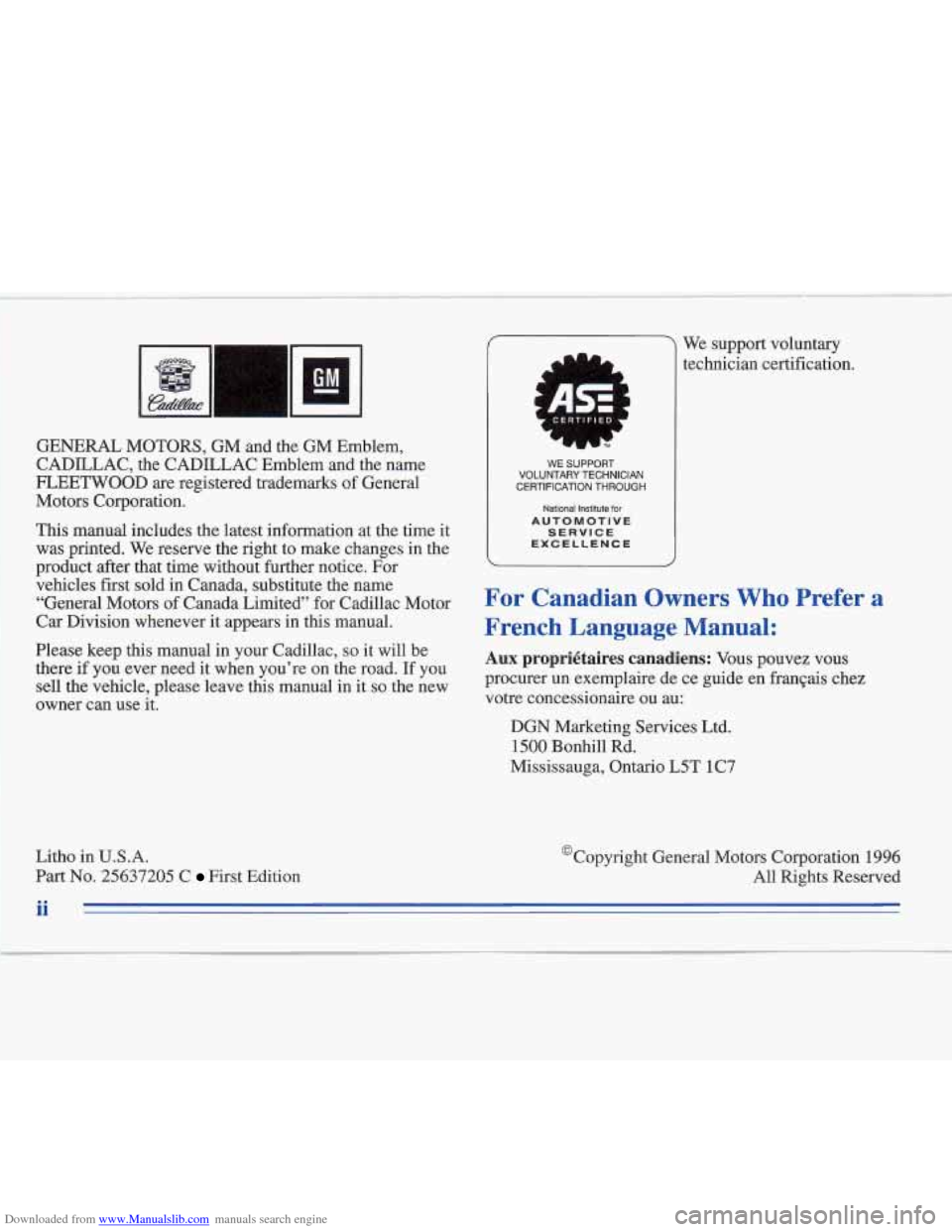 CADILLAC FLEETWOOD 1995 2.G Owners Manual Downloaded from www.Manualslib.com manuals search engine 4
GENERAL MOTORS, GM and the GM Emblem,
CADILLAC, the CADILLAC Emblem and the name
FLEETWOOD
are registered trademarks of General
Motors CADILLAC FLEETWOOD 1995 2.G Owners Manual Downloaded from www.Manualslib.com manuals search engine 4
GENERAL MOTORS, GM and the GM Emblem,
CADILLAC, the CADILLAC Emblem and the name
FLEETWOOD
are registered trademarks of General
Motors
