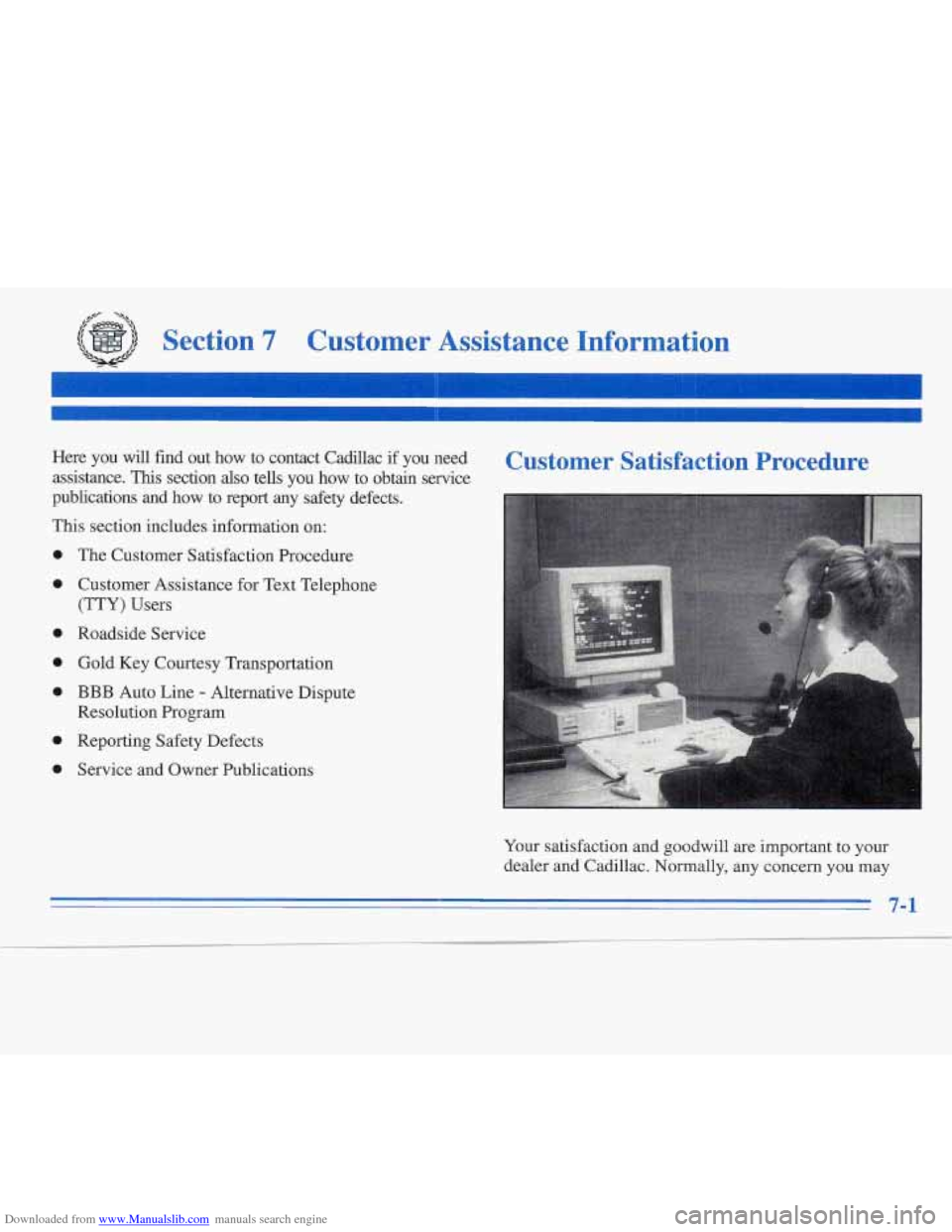 CADILLAC FLEETWOOD 1995 2.G Owners Manual Downloaded from www.Manualslib.com manuals search engine /p- ‘Jc 
Section 7 Customer  Assistance  Information 
Here you will 5nd  out  how  to  contact  Cadillac if you  need 
assistance. 
This sect