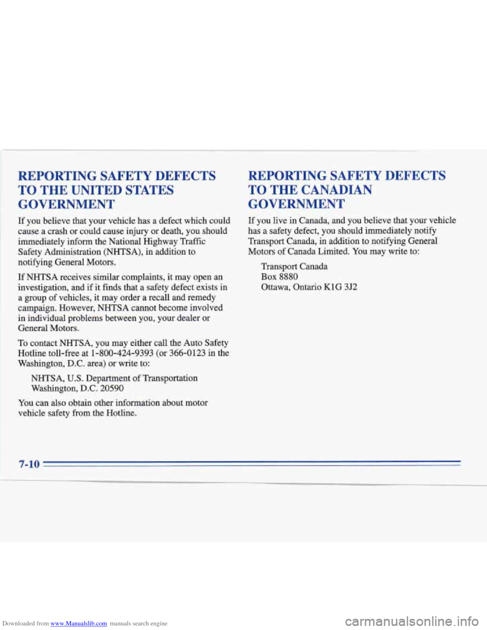 CADILLAC FLEETWOOD 1995 2.G Owners Manual Downloaded from www.Manualslib.com manuals search engine REPORTING  SAFETY  DEFECTS TO 
THE UNITED  STATES 
GOVERNMENT  REPORTING  SAFETY  DEFECT-S 
TO  THE  CANADIAN 
GOVERNMENT 
If you  believe  tha