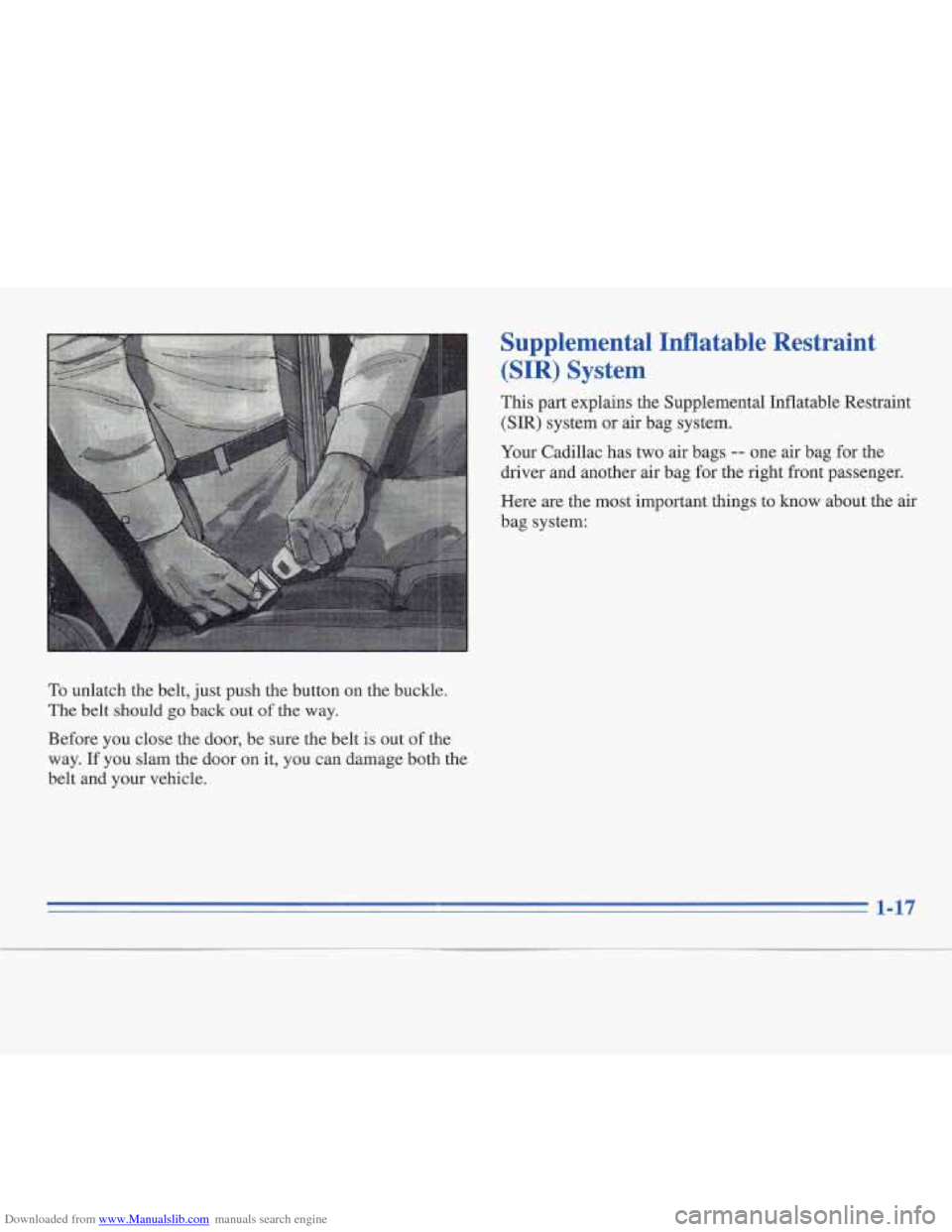 CADILLAC FLEETWOOD 1995 2.G Owners Manual Downloaded from www.Manualslib.com manuals search engine Supplemental  Inflatable  Restraint (SIR)  System 
This  part explains the Supplemental Inflatable Restraint 
(SIR) system  or air  bag system.