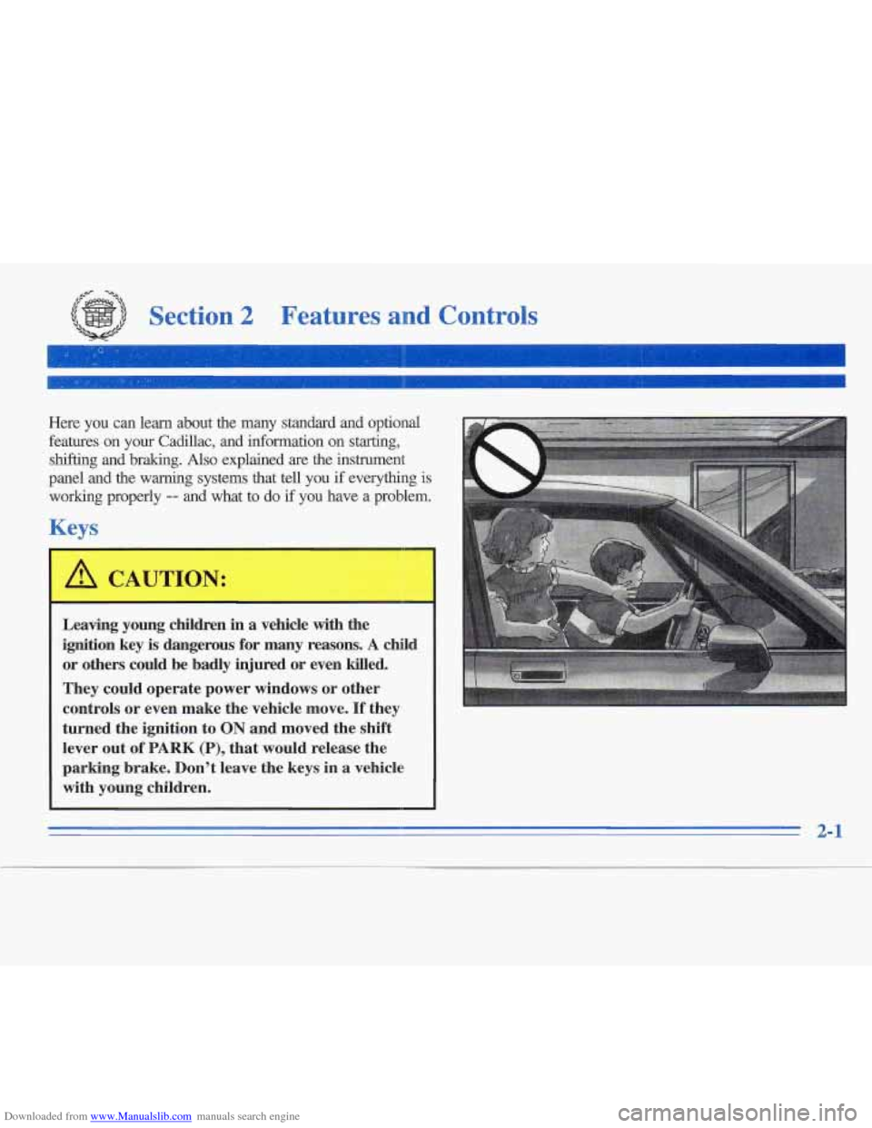 CADILLAC FLEETWOOD 1995 2.G Owners Manual Downloaded from www.Manualslib.com manuals search engine Section 2 Features  and  Controls 
Here  you  can  learn  about  the  many  standard  and  optional 
features on your  Cadillac,  and  informat
