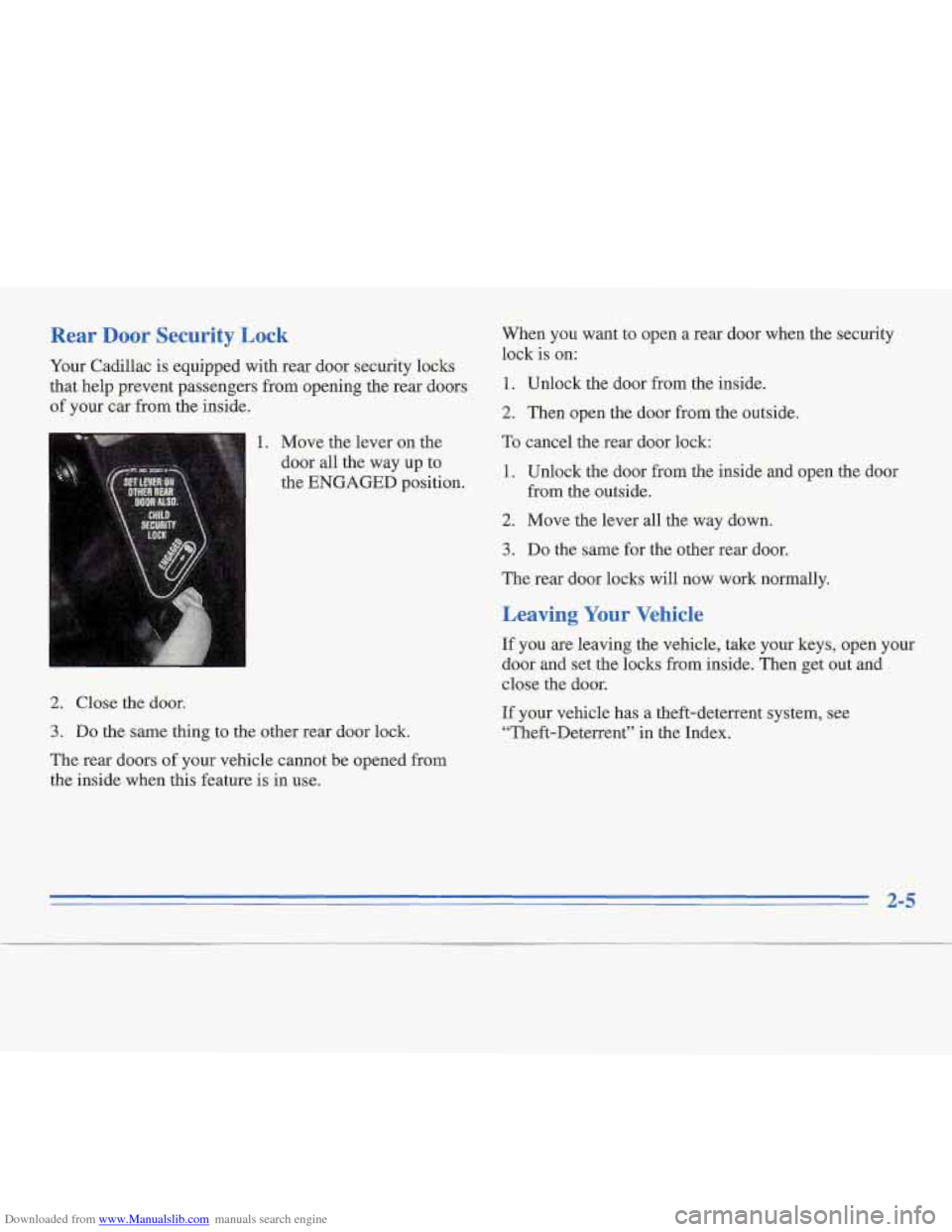 CADILLAC FLEETWOOD 1995 2.G Owners Manual Downloaded from www.Manualslib.com manuals search engine Rear Door Security Lock
Your Cadillac is equipped with rear door security locks
that help prevent passengers from opening the rear do CADILLAC FLEETWOOD 1995 2.G Owners Manual Downloaded from www.Manualslib.com manuals search engine Rear Door Security Lock
Your Cadillac is equipped with rear door security locks
that help prevent passengers from opening the rear do