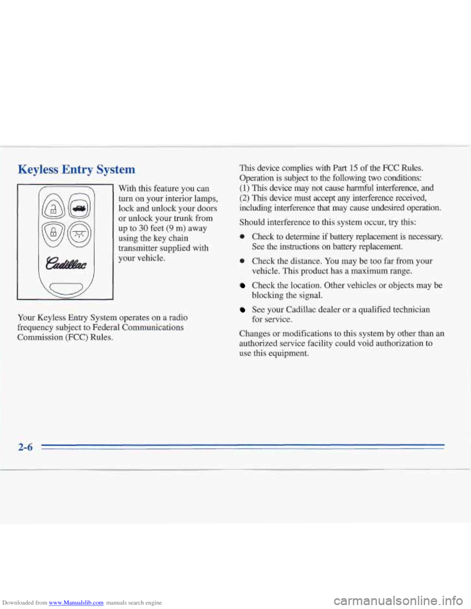 CADILLAC FLEETWOOD 1995 2.G Owners Manual Downloaded from www.Manualslib.com manuals search engine Keyless Entry System
With this feature you can
turn on your interior lamps,
lock and unlock your doors
or unlock your trunk G-om
up CADILLAC FLEETWOOD 1995 2.G Owners Manual Downloaded from www.Manualslib.com manuals search engine Keyless Entry System
With this feature you can
turn on your interior lamps,
lock and unlock your doors
or unlock your trunk G-om
up