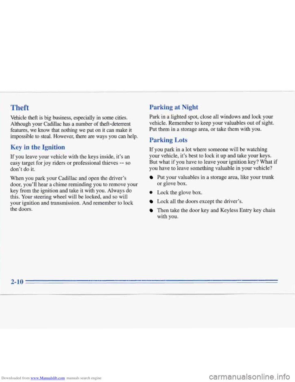 CADILLAC FLEETWOOD 1995 2.G Owners Manual Downloaded from www.Manualslib.com manuals search engine Theft Parking at Night
Vehicle theft is big business, especially in some cities.
Although your Cadillac has a number of theft-de CADILLAC FLEETWOOD 1995 2.G Owners Manual Downloaded from www.Manualslib.com manuals search engine Theft Parking at Night
Vehicle theft is big business, especially in some cities.
Although your Cadillac has a number of theft-de