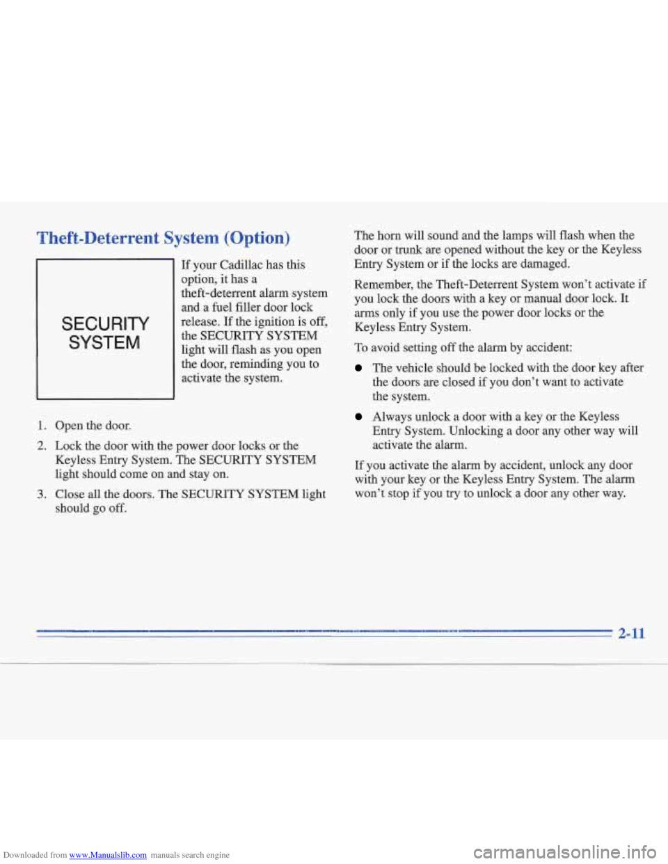CADILLAC FLEETWOOD 1995 2.G Owners Manual Downloaded from www.Manualslib.com manuals search engine Tbeft-Deterrent System (Option)
SECURITY
SYSTEM
If your Cadillac has this
option, it has a
theft-deterrent alarm system
and a
CADILLAC FLEETWOOD 1995 2.G Owners Manual Downloaded from www.Manualslib.com manuals search engine Tbeft-Deterrent System (Option)
SECURITY
SYSTEM
If your Cadillac has this
option, it has a
theft-deterrent alarm system
and a
