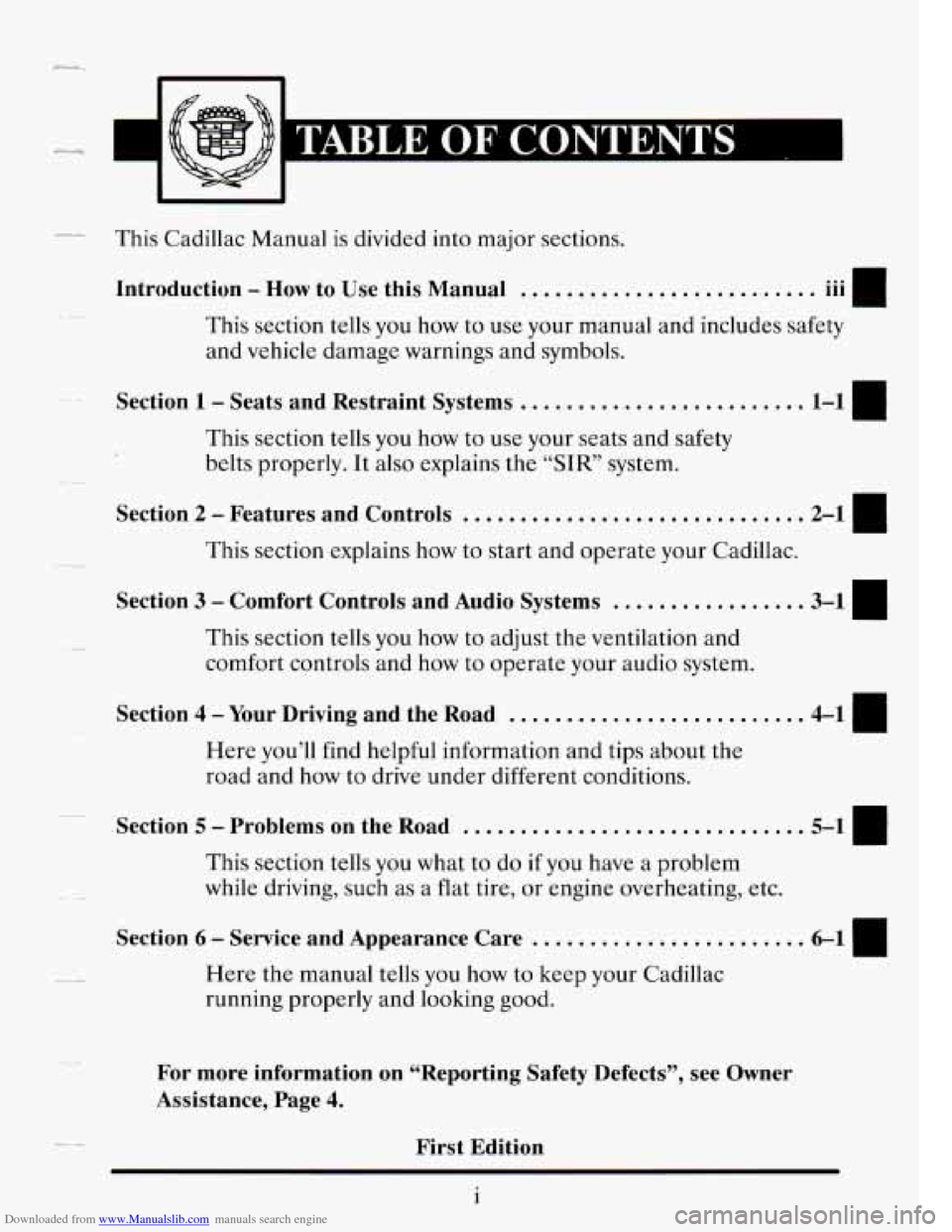CADILLAC SEVILLE 1995 4.G Owners Manual Downloaded from www.Manualslib.com manuals search engine This Cadillac Manual is divided into major sections.
Introduction - How to Use this Manual .......................... 111
This section te CADILLAC SEVILLE 1995 4.G Owners Manual Downloaded from www.Manualslib.com manuals search engine This Cadillac Manual is divided into major sections.
Introduction - How to Use this Manual .......................... 111
This section te