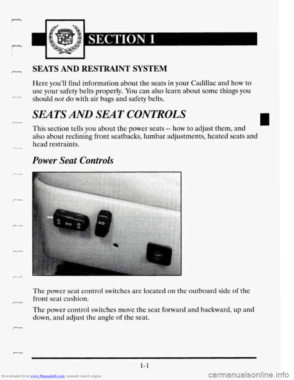 CADILLAC SEVILLE 1995 4.G Owners Manual Downloaded from www.Manualslib.com manuals search engine M 
7- 
m SEATS AND RESTRAINT SYSTEM 
Here you’ll  find information  about  the  seats  in your Cadillac  and  how to 
use your safety belts p
