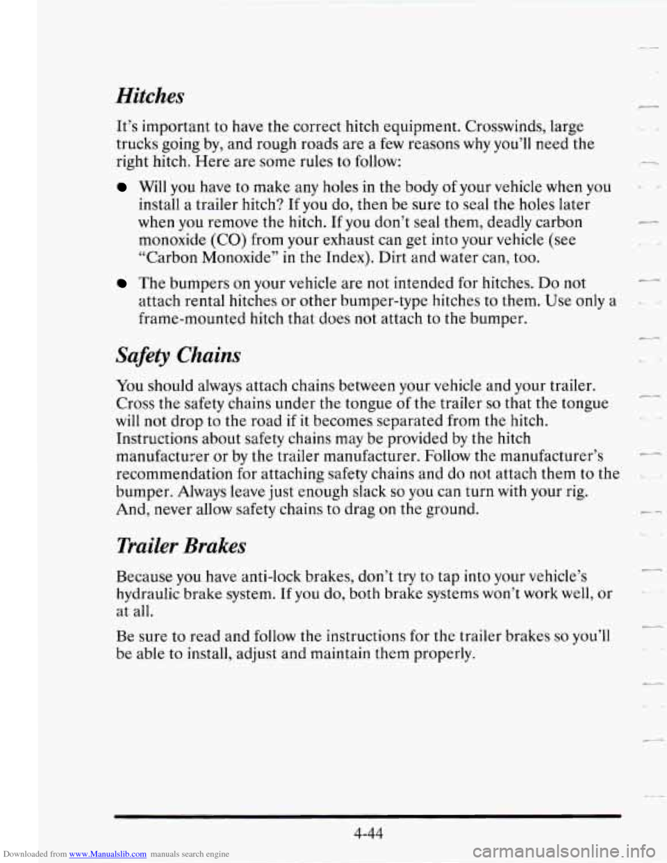 CADILLAC SEVILLE 1995 4.G Owners Manual Downloaded from www.Manualslib.com manuals search engine It’s important to have the correct hitch equipment. Crosswinds, large
trucks going by, and rough roads are a few reasons
why you’ CADILLAC SEVILLE 1995 4.G Owners Manual Downloaded from www.Manualslib.com manuals search engine It’s important to have the correct hitch equipment. Crosswinds, large
trucks going by, and rough roads are a few reasons
why you’