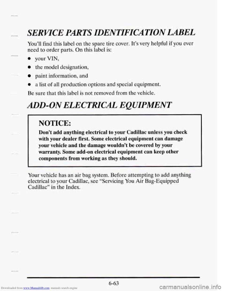 CADILLAC SEVILLE 1995 4.G Owners Manual Downloaded from www.Manualslib.com manuals search engine SERPTCE PARTS IDENTIFICATION LABEL 
You’ll find this label  on  the  spare  tire  cover. It’s very helpful if you ever 
need  to  order  pa