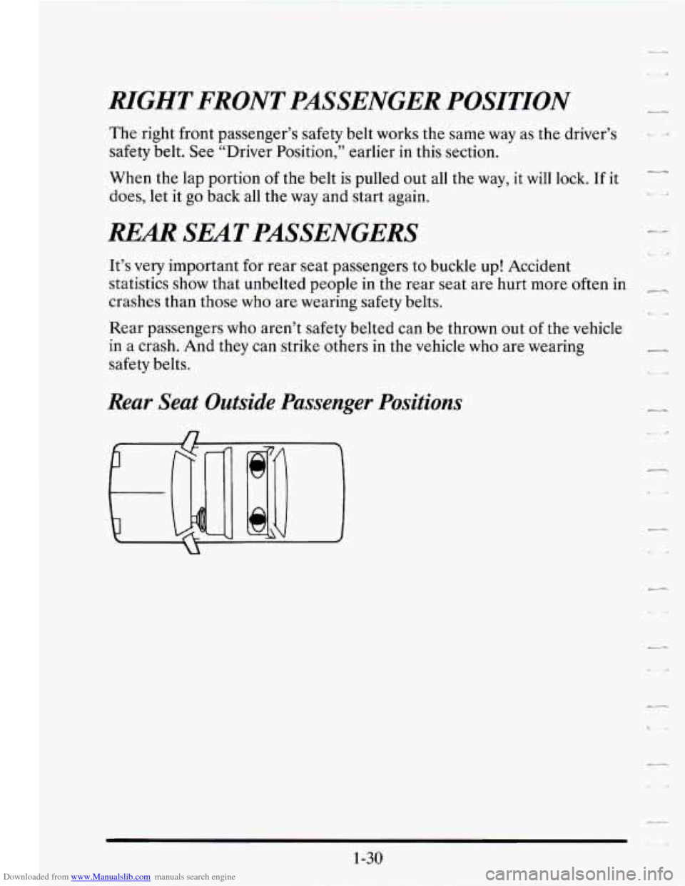 CADILLAC SEVILLE 1995 4.G Owners Manual Downloaded from www.Manualslib.com manuals search engine -. 
RIGHT FRONT  PASSENGER POSITION 
The right front  passenger’s  safety belt works the  same  way as the  driver’s 
safety belt.  See  