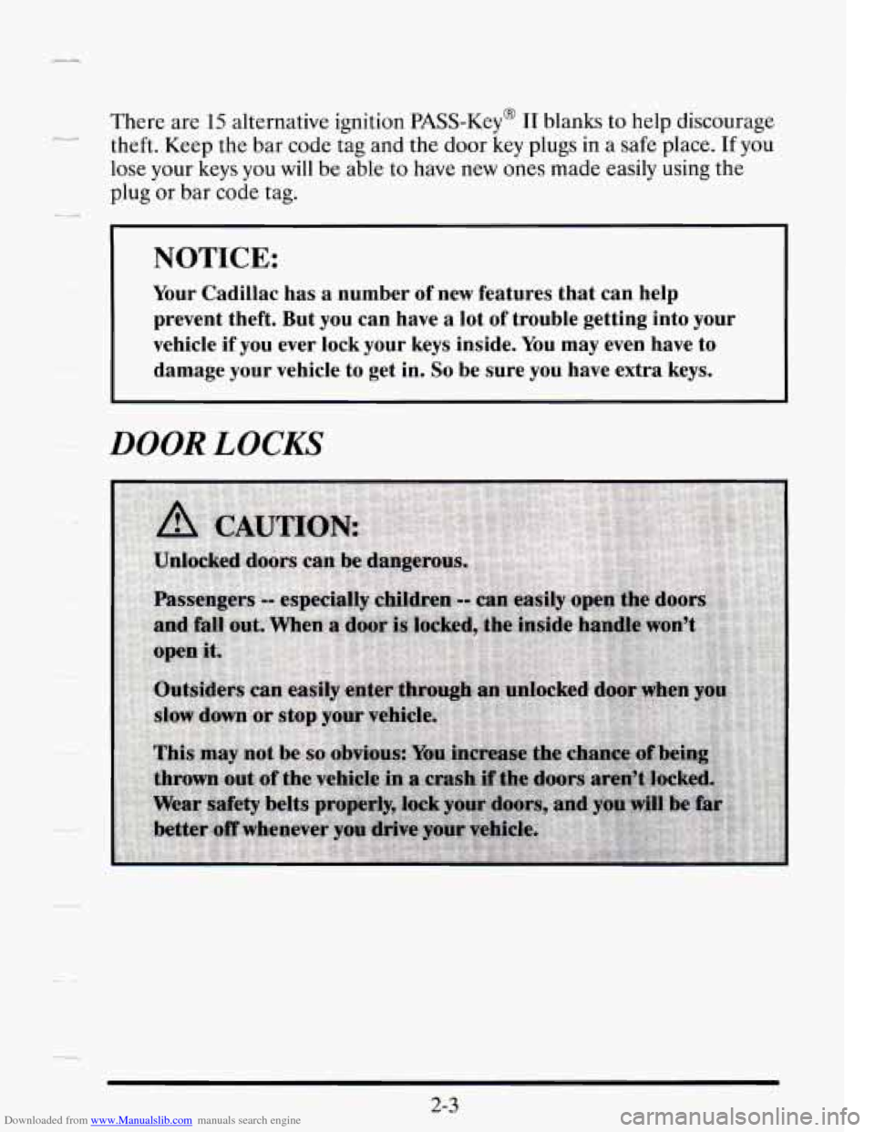 CADILLAC SEVILLE 1995 4.G Owners Manual Downloaded from www.Manualslib.com manuals search engine There  are 15 alternative ignition PASS-Key@ I1 blanks to help discourage 
theft.  Keep  the  bar  code  tag  and  the  door  key plugs  in a s