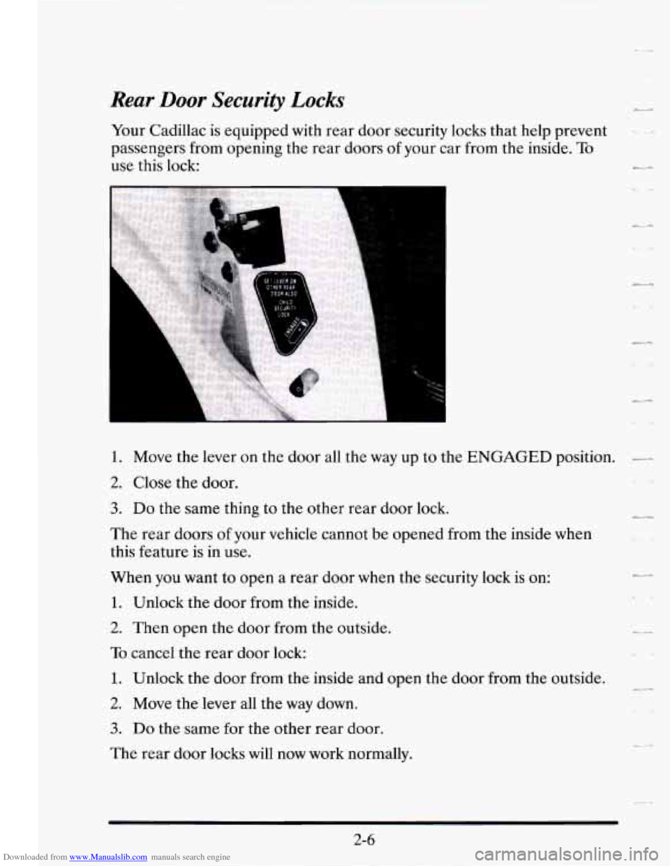 CADILLAC SEVILLE 1995 4.G Owners Manual Downloaded from www.Manualslib.com manuals search engine Rear Door Security Locks 
Your Cadillac  is equipped  with rear  door  security locks that help  prevent 
passengers  from opening  the  rear d