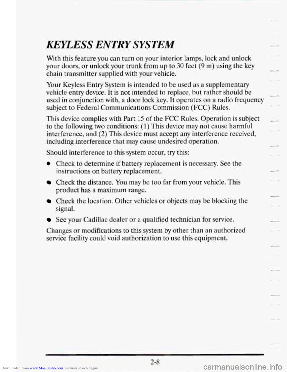 CADILLAC SEVILLE 1995 4.G Owners Manual Downloaded from www.Manualslib.com manuals search engine KEYLESS ENTRY SYSTEM
With this feature you can turn on your interior lamps, lock and unlock
your doors, or unlock your trunk from CADILLAC SEVILLE 1995 4.G Owners Manual Downloaded from www.Manualslib.com manuals search engine KEYLESS ENTRY SYSTEM
With this feature you can turn on your interior lamps, lock and unlock
your doors, or unlock your trunk from