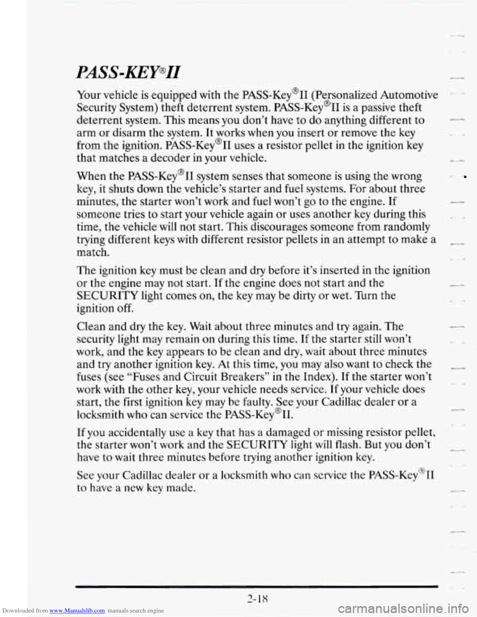 CADILLAC SEVILLE 1995 4.G Owners Manual Downloaded from www.Manualslib.com manuals search engine PASSmKEY’II
Your vehicle is equipped with the PASS-Key@II (Personalized Automotive
Security System) theft deterrent system. PASS-Key@I CADILLAC SEVILLE 1995 4.G Owners Manual Downloaded from www.Manualslib.com manuals search engine PASSmKEY’II
Your vehicle is equipped with the PASS-Key@II (Personalized Automotive
Security System) theft deterrent system. PASS-Key@I