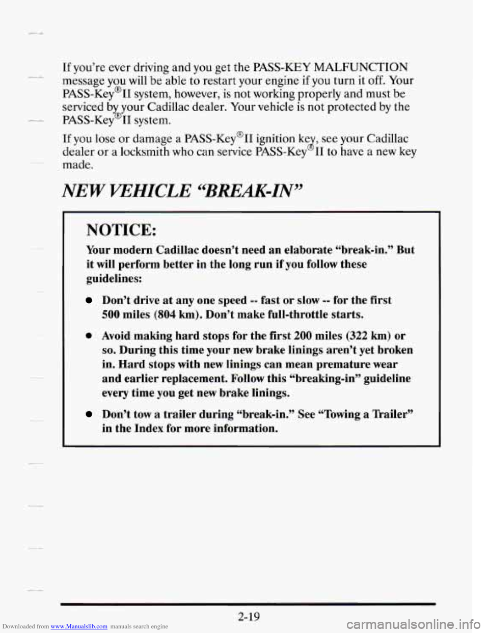 CADILLAC SEVILLE 1995 4.G Owners Manual Downloaded from www.Manualslib.com manuals search engine If you’re ever driving and you get the PASS-KEY MALFUNCTION
message you
will be able to restart your engine if you turn it off. Y CADILLAC SEVILLE 1995 4.G Owners Manual Downloaded from www.Manualslib.com manuals search engine If you’re ever driving and you get the PASS-KEY MALFUNCTION
message you
will be able to restart your engine if you turn it off. Y