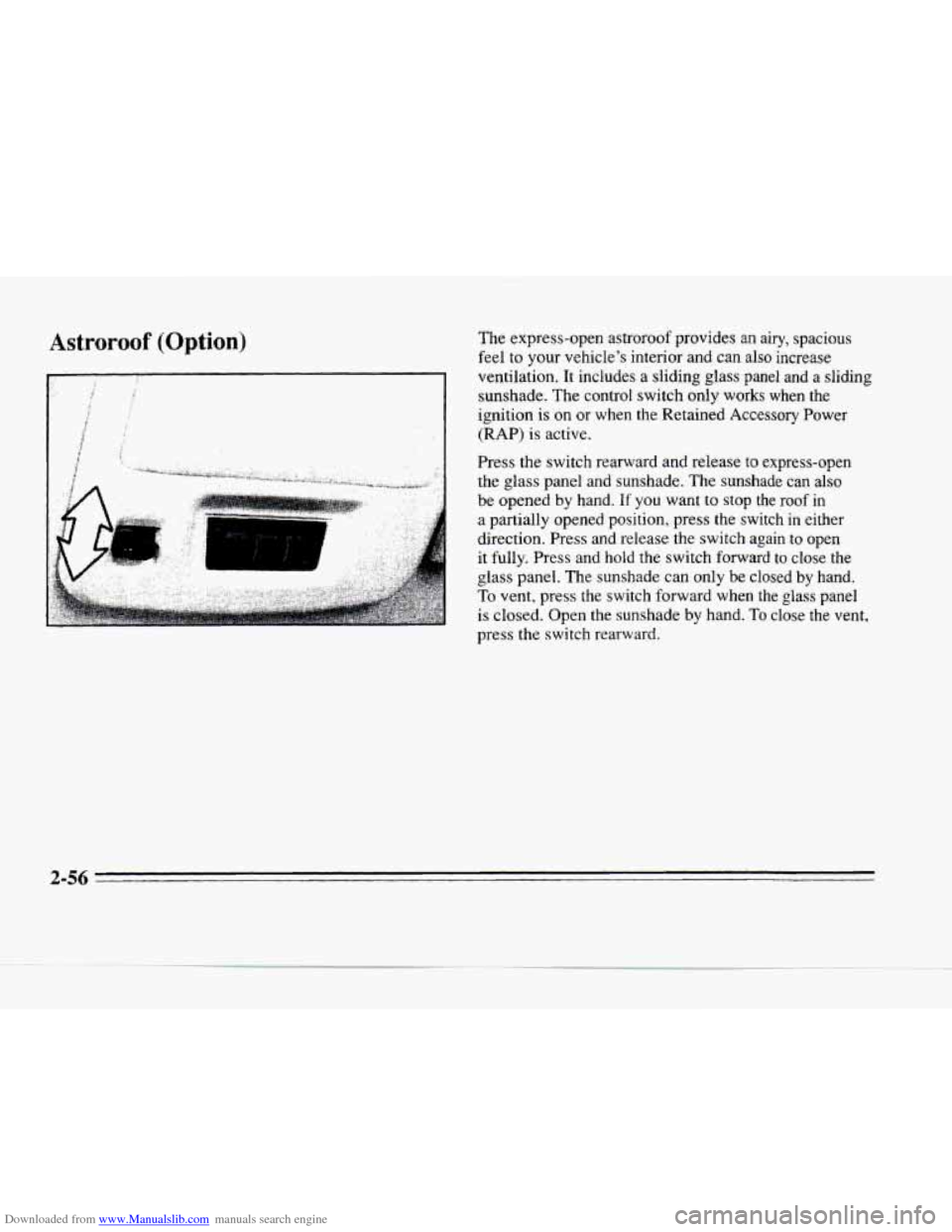 CADILLAC SEVILLE 1996 4.G Owners Manual Downloaded from www.Manualslib.com manuals search engine Astroroof (Option) The express-open  astroroof  provides an airy,  spacious 
feel 
to your  vehicle’s  interior and  can  also  increase 
ven
