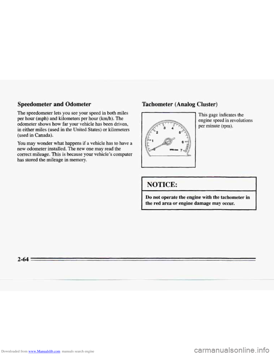 CADILLAC SEVILLE 1996 4.G Owners Manual Downloaded from www.Manualslib.com manuals search engine Speedometer and Odometer 
The  speedometer  lets you see  your  speed  in both miles 
per hour  (mph) and kilometers  per hour 
(km/h). The 
od