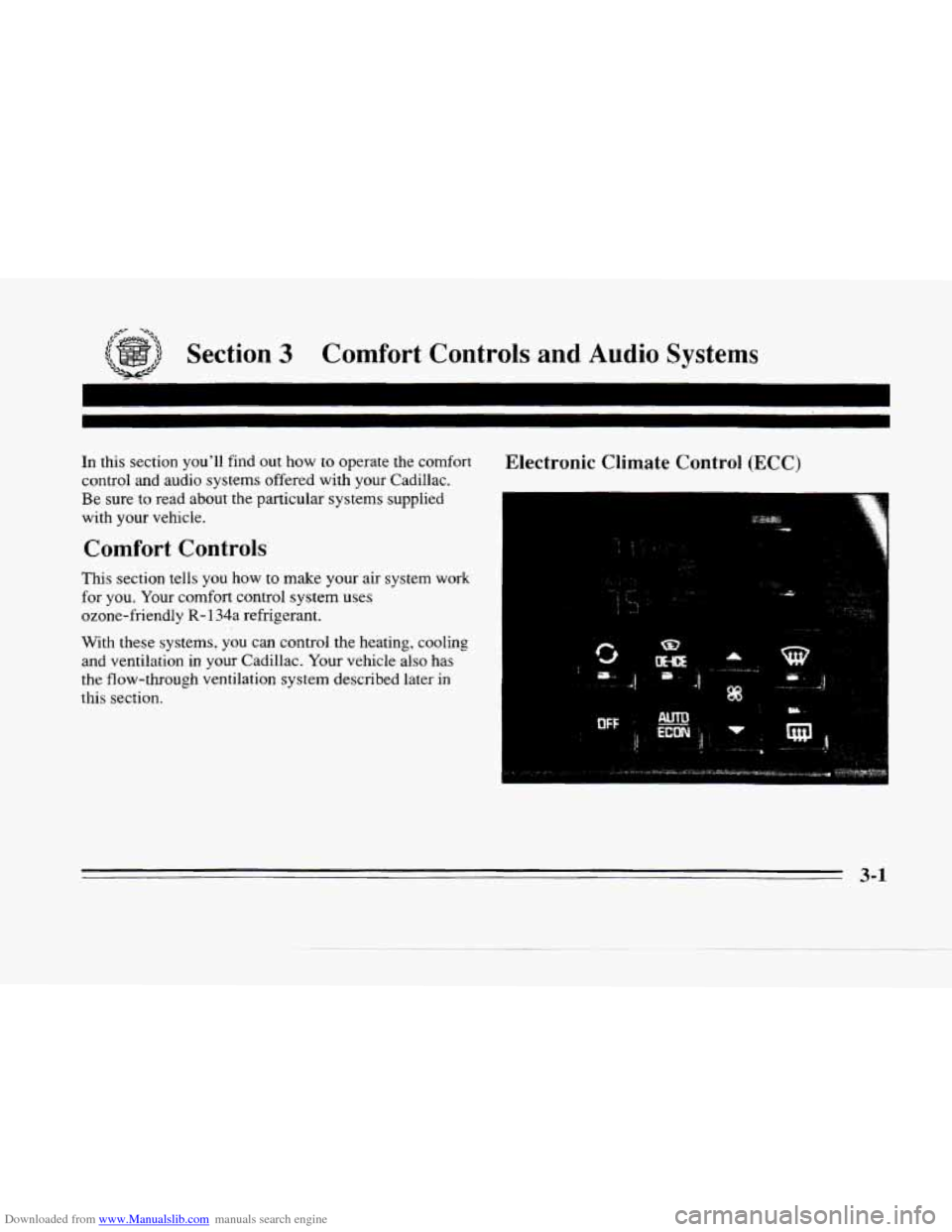 CADILLAC SEVILLE 1996 4.G Owners Manual Downloaded from www.Manualslib.com manuals search engine ,+- -*., 
Section 3 Comfort  Controls and Audio  Systems 
In this  section  youll  find out how to operate  the  comfort 
control  and audio s