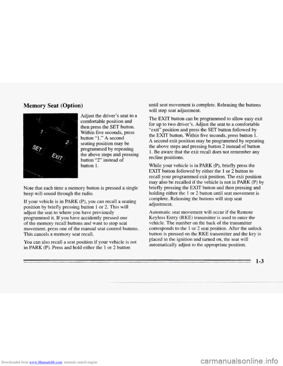 CADILLAC SEVILLE 1996 4.G Owners Manual Downloaded from www.Manualslib.com manuals search engine L
#--
Memory Seat (Option)
Adjust the driver’s seat to a
comfortable position and
then press the
SET button.
Within five seconds CADILLAC SEVILLE 1996 4.G Owners Manual Downloaded from www.Manualslib.com manuals search engine L
#--
Memory Seat (Option)
Adjust the driver’s seat to a
comfortable position and
then press the
SET button.
Within five seconds