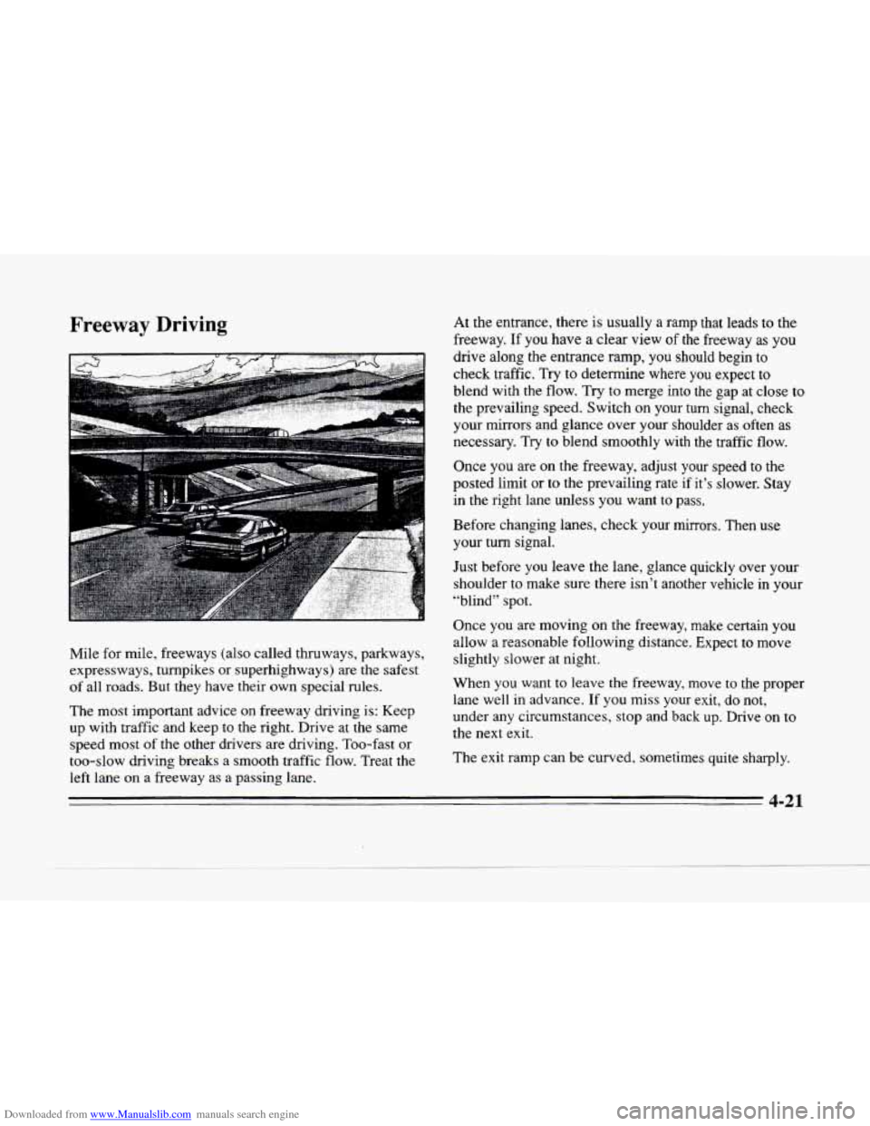 CADILLAC SEVILLE 1996 4.G Owners Manual Downloaded from www.Manualslib.com manuals search engine L
c
Freeway Driving
Mile for mile, freeways (also called thruways, parkways,
expressways, turnpikes or superhighways) are
the saf CADILLAC SEVILLE 1996 4.G Owners Manual Downloaded from www.Manualslib.com manuals search engine L
c
Freeway Driving
Mile for mile, freeways (also called thruways, parkways,
expressways, turnpikes or superhighways) are
the saf