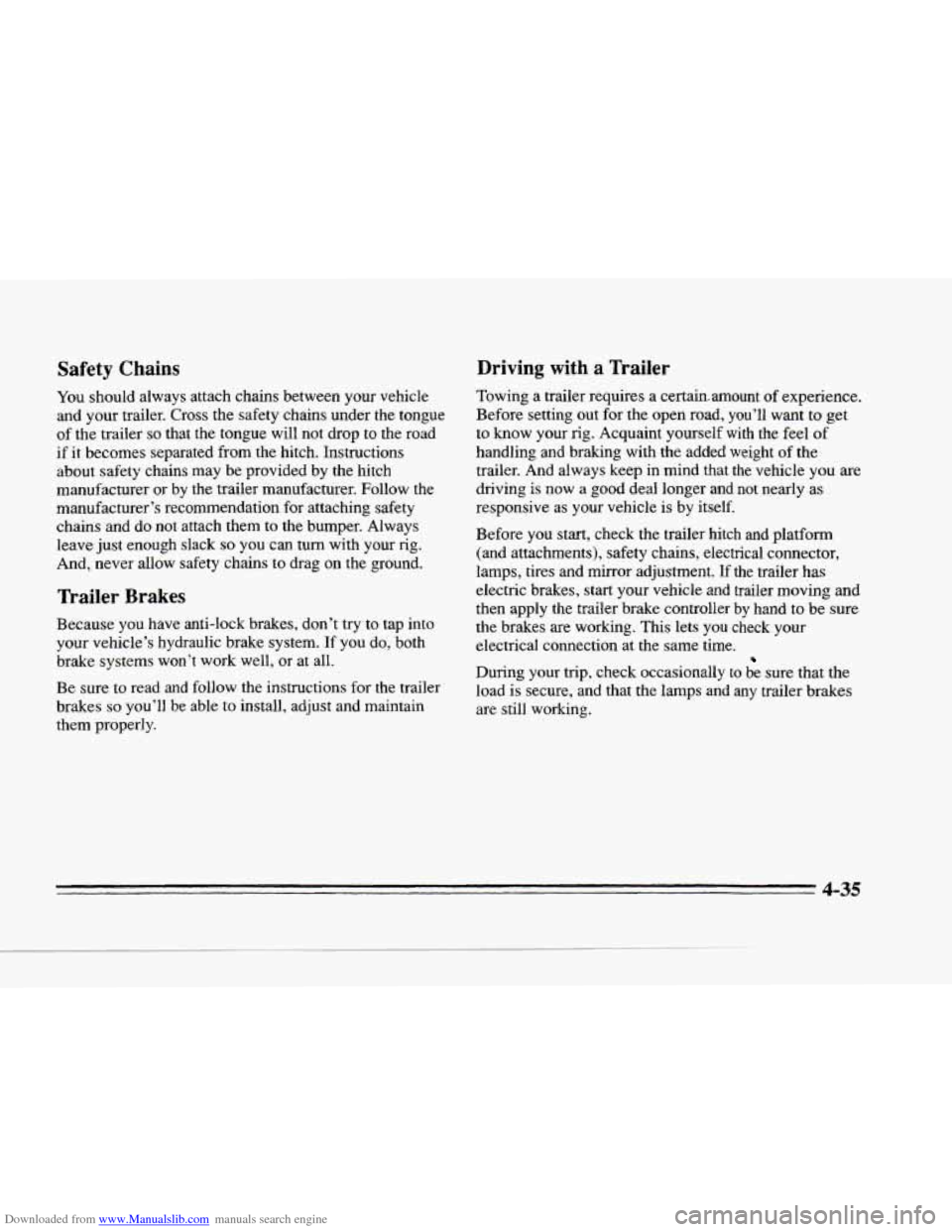 CADILLAC SEVILLE 1996 4.G Owners Manual Downloaded from www.Manualslib.com manuals search engine Safety Chains Driving with a nailer
LI
c
You
should always attach chains between your vehicle
and your trailer. Cross the safe CADILLAC SEVILLE 1996 4.G Owners Manual Downloaded from www.Manualslib.com manuals search engine Safety Chains Driving with a nailer
LI
c
You
should always attach chains between your vehicle
and your trailer. Cross the safe