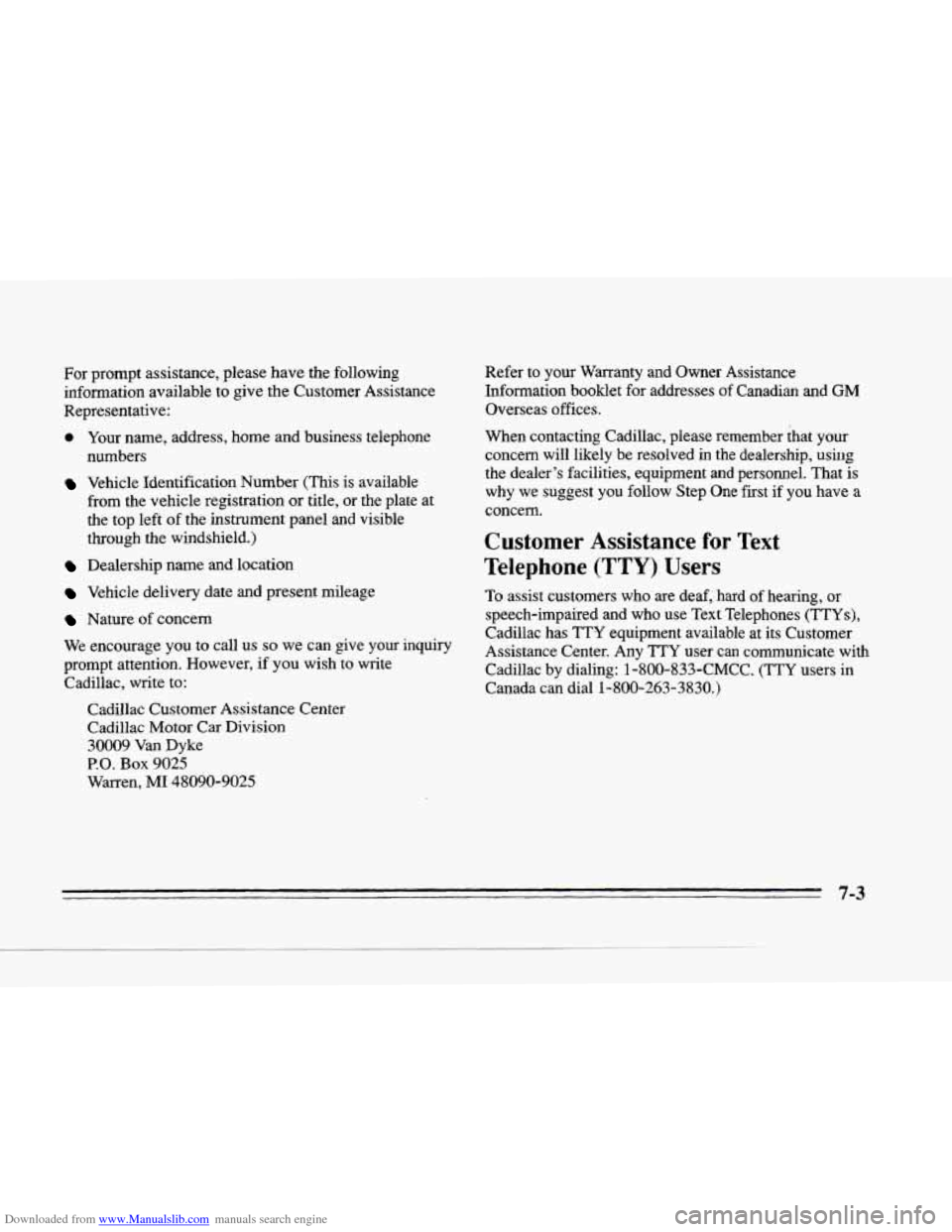 CADILLAC SEVILLE 1996 4.G Owners Manual Downloaded from www.Manualslib.com manuals search engine ,-
For prompt assistance, please have the following
information available to give the Customer Assistance
Representative:
0 Your na CADILLAC SEVILLE 1996 4.G Owners Manual Downloaded from www.Manualslib.com manuals search engine ,-
For prompt assistance, please have the following
information available to give the Customer Assistance
Representative:
0 Your na
