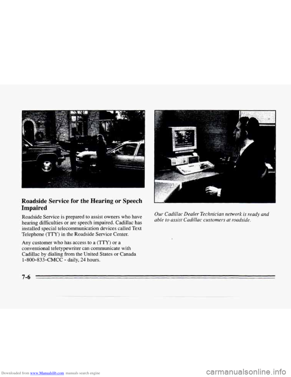 CADILLAC SEVILLE 1996 4.G Owners Manual Downloaded from www.Manualslib.com manuals search engine Roadside Service for the Hearing or Speech 
Impaired 
Roadside  Service is  prepared to assist  owners  who  have 
hearing  difficulties 
or ar
