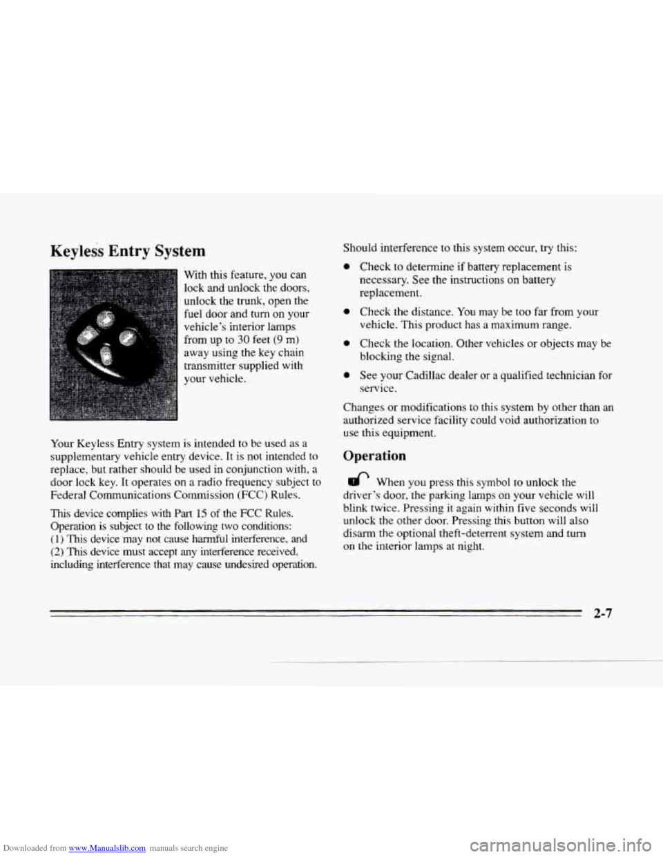 CADILLAC SEVILLE 1996 4.G Owners Manual Downloaded from www.Manualslib.com manuals search engine Keyless Entry System
With this feature, you can
lock and unlock the doors,
unlock the trunk, open the
fuel door and turn on
you CADILLAC SEVILLE 1996 4.G Owners Manual Downloaded from www.Manualslib.com manuals search engine Keyless Entry System
With this feature, you can
lock and unlock the doors,
unlock the trunk, open the
fuel door and turn on
you