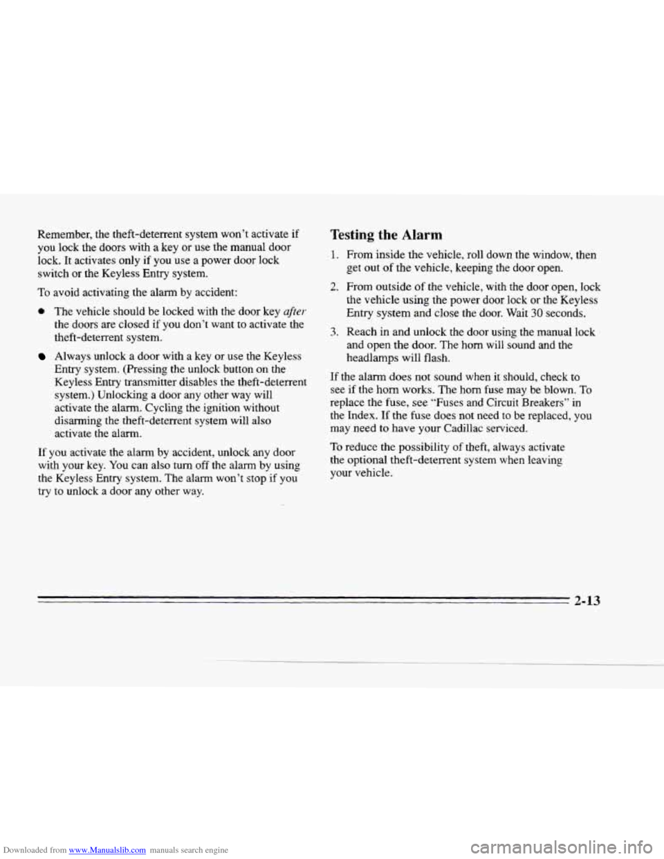 CADILLAC SEVILLE 1996 4.G Owners Manual Downloaded from www.Manualslib.com manuals search engine F
c
Remember, the theft-deterrent system won’t activate if
you lock the doors with a key or use the manual door
lock. It activates on CADILLAC SEVILLE 1996 4.G Owners Manual Downloaded from www.Manualslib.com manuals search engine F
c
Remember, the theft-deterrent system won’t activate if
you lock the doors with a key or use the manual door
lock. It activates on