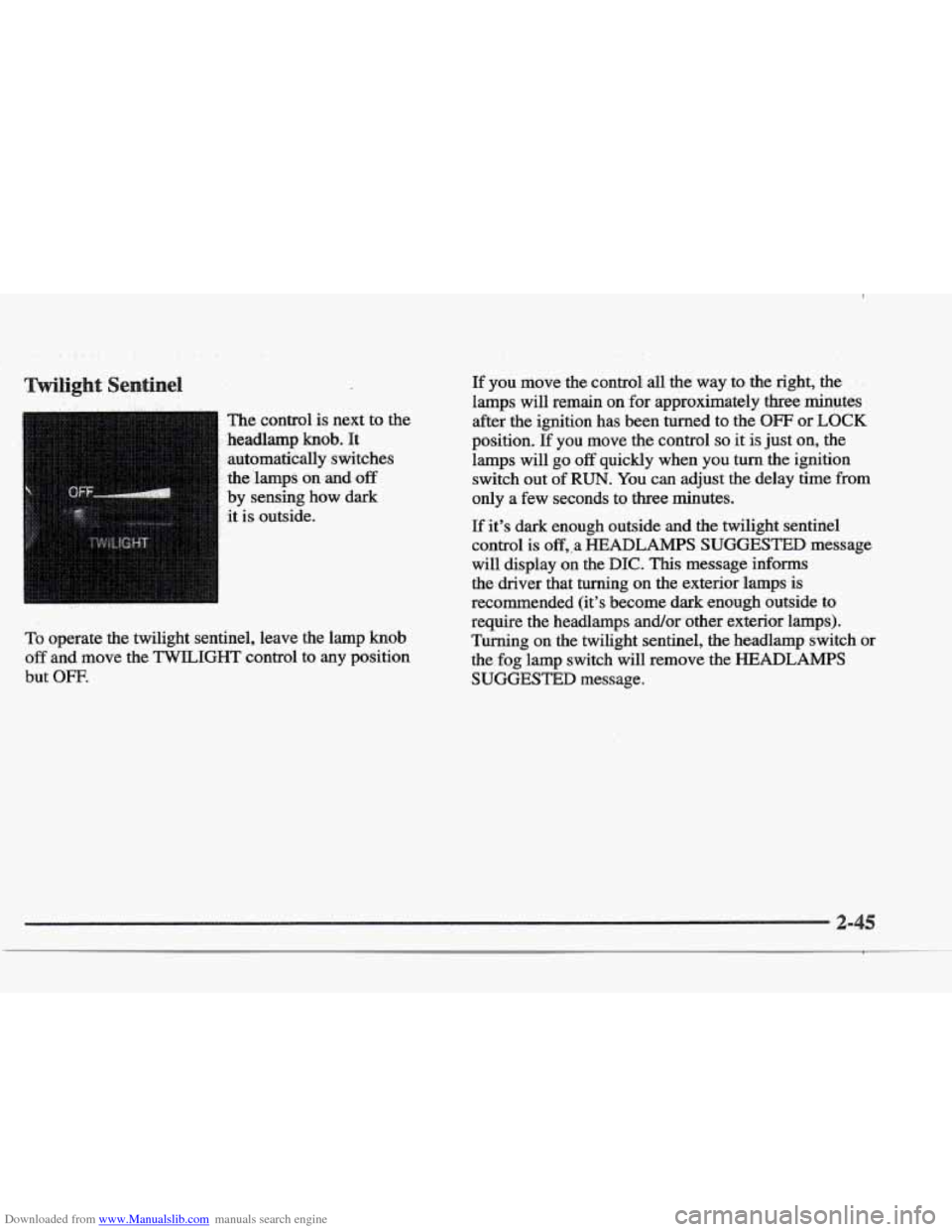 CADILLAC ELDORADO 1997 10.G Owners Manual Downloaded from www.Manualslib.com manuals search engine light Sentinel
.. . ..
.. The control is next to the
.headlamp
knob. It
automatically switches
the’lamps
on and off
by sensing h CADILLAC ELDORADO 1997 10.G Owners Manual Downloaded from www.Manualslib.com manuals search engine light Sentinel
.. . ..
.. The control is next to the
.headlamp
knob. It
automatically switches
the’lamps
on and off
by sensing h
