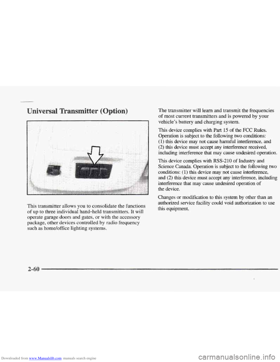 CADILLAC ELDORADO 1997 10.G Owners Manual Downloaded from www.Manualslib.com manuals search engine This transmitter allows you to consolidate the functions
of up to three individual hand-held transmitters. It will
operate garage doors and CADILLAC ELDORADO 1997 10.G Owners Manual Downloaded from www.Manualslib.com manuals search engine This transmitter allows you to consolidate the functions
of up to three individual hand-held transmitters. It will
operate garage doors and