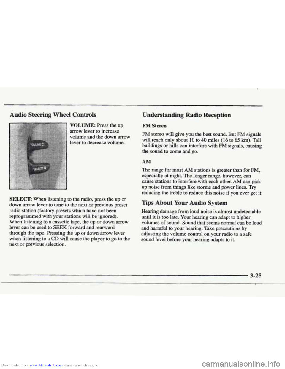 CADILLAC ELDORADO 1997 10.G Owners Manual Downloaded from www.Manualslib.com manuals search engine VQLBJME: Press the up
arrow lever to increase
volume and the down arrow
lever to decrease volume.
SELECT: When listening to the ra CADILLAC ELDORADO 1997 10.G Owners Manual Downloaded from www.Manualslib.com manuals search engine VQLBJME: Press the up
arrow lever to increase
volume and the down arrow
lever to decrease volume.
SELECT: When listening to the ra