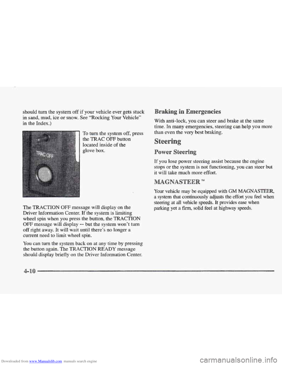 CADILLAC ELDORADO 1997 10.G Owners Manual Downloaded from www.Manualslib.com manuals search engine should turn the system off if your vehicle ever gets stuck
in sand, mud,
ice or snow. See “Rocking Your Vehicle”
in the Index.)
CADILLAC ELDORADO 1997 10.G Owners Manual Downloaded from www.Manualslib.com manuals search engine should turn the system off if your vehicle ever gets stuck
in sand, mud,
ice or snow. See “Rocking Your Vehicle”
in the Index.)