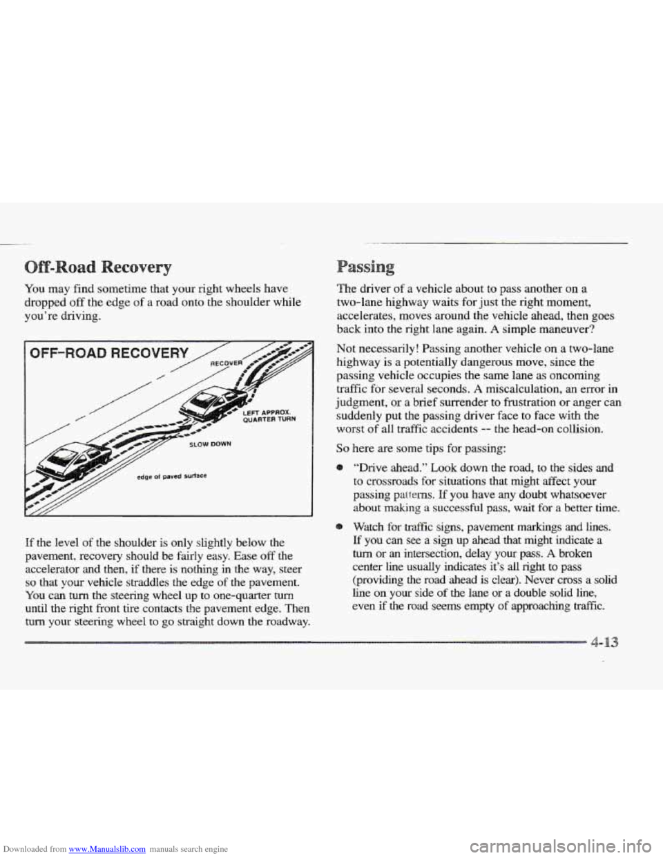 CADILLAC ELDORADO 1997 10.G Owners Manual Downloaded from www.Manualslib.com manuals search engine You may find sometime that your right wheels have
dropped
off the edge of a road onto the shoulder while
you’re driving.
LEFT APPRQX. CADILLAC ELDORADO 1997 10.G Owners Manual Downloaded from www.Manualslib.com manuals search engine You may find sometime that your right wheels have
dropped
off the edge of a road onto the shoulder while
you’re driving.
LEFT APPRQX.