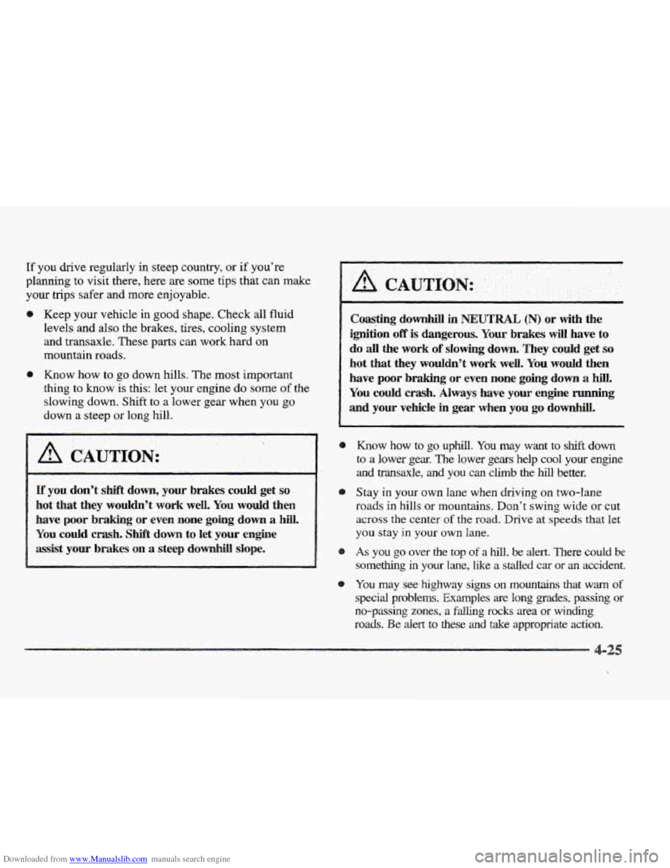 CADILLAC ELDORADO 1997 10.G Owners Manual Downloaded from www.Manualslib.com manuals search engine If you drive regularly in steep country, or if you’re
planning to visit there, here are some tips that can
make
your trips safer and mo CADILLAC ELDORADO 1997 10.G Owners Manual Downloaded from www.Manualslib.com manuals search engine If you drive regularly in steep country, or if you’re
planning to visit there, here are some tips that can
make
your trips safer and mo