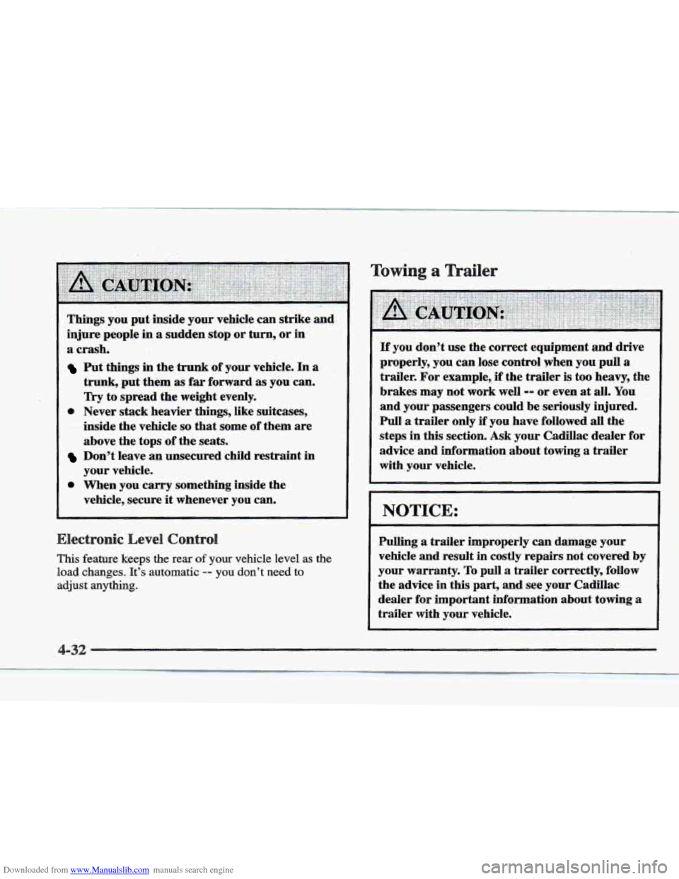 CADILLAC ELDORADO 1997 10.G Owners Manual Downloaded from www.Manualslib.com manuals search engine Things’ you put. inside your- vehicle can strike and:
injure people in a sudden stop .or turn, or in
a crash,
Put things in the,trunk CADILLAC ELDORADO 1997 10.G Owners Manual Downloaded from www.Manualslib.com manuals search engine Things’ you put. inside your- vehicle can strike and:
injure people in a sudden stop .or turn, or in
a crash,
Put things in the,trunk