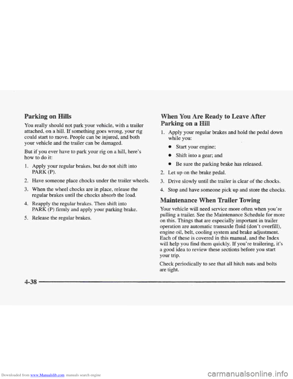 CADILLAC ELDORADO 1997 10.G Owners Manual Downloaded from www.Manualslib.com manuals search engine You really should not park your vehicle, with a trailer
attached,
on a hill. If something goes wrong, your rig
could start
to move CADILLAC ELDORADO 1997 10.G Owners Manual Downloaded from www.Manualslib.com manuals search engine You really should not park your vehicle, with a trailer
attached,
on a hill. If something goes wrong, your rig
could start
to move