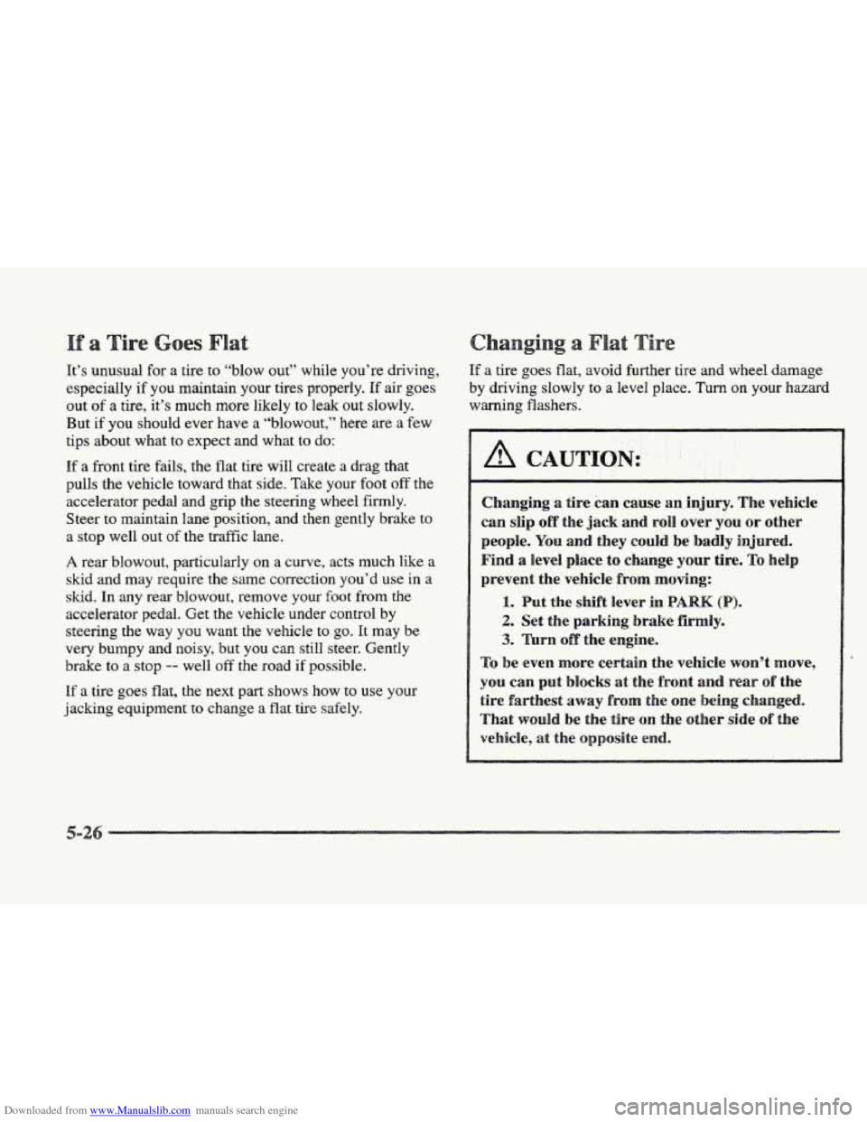 CADILLAC ELDORADO 1997 10.G Owners Manual Downloaded from www.Manualslib.com manuals search engine ir s
It’s unusual for a tire to “blow out’’ while you’re driving,
especially if you maintain your tires properly.
If ai CADILLAC ELDORADO 1997 10.G Owners Manual Downloaded from www.Manualslib.com manuals search engine ir s
It’s unusual for a tire to “blow out’’ while you’re driving,
especially if you maintain your tires properly.
If ai