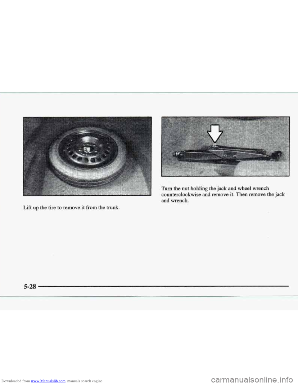 CADILLAC ELDORADO 1997 10.G Owners Manual Downloaded from www.Manualslib.com manuals search engine Lift up the  tire to remove it fiom the trunk.   