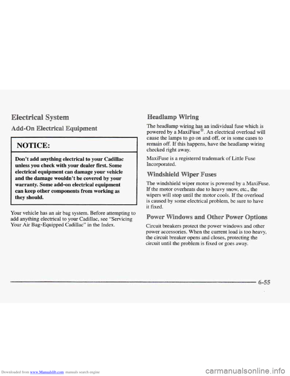 CADILLAC ELDORADO 1997 10.G Owners Manual Downloaded from www.Manualslib.com manuals search engine NOTICE:
Don’t add anything electrical to your Cadillac
unless
YOU check with your dealer first. Some
electrical equipment ca CADILLAC ELDORADO 1997 10.G Owners Manual Downloaded from www.Manualslib.com manuals search engine NOTICE:
Don’t add anything electrical to your Cadillac
unless
YOU check with your dealer first. Some
electrical equipment ca