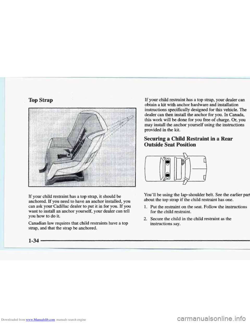CADILLAC ELDORADO 1997 10.G Owners Manual Downloaded from www.Manualslib.com manuals search engine If your child restraint has a top strap, your dealer can
obtain a kit with anchor hardware and installation
instructions specifically CADILLAC ELDORADO 1997 10.G Owners Manual Downloaded from www.Manualslib.com manuals search engine If your child restraint has a top strap, your dealer can
obtain a kit with anchor hardware and installation
instructions specifically