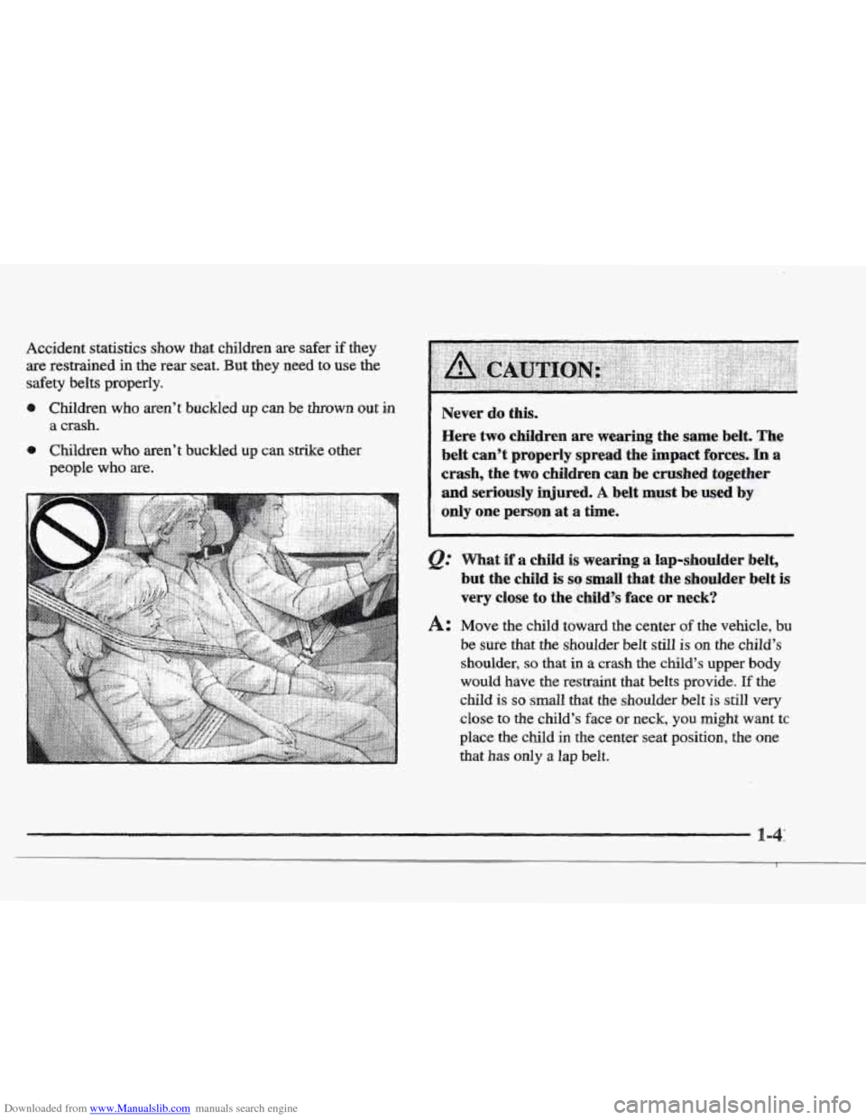 CADILLAC ELDORADO 1997 10.G Owners Manual Downloaded from www.Manualslib.com manuals search engine Accident statistics show that children are safer if they
are restrained in the rear seat. But they need to use the
safety belts properl CADILLAC ELDORADO 1997 10.G Owners Manual Downloaded from www.Manualslib.com manuals search engine Accident statistics show that children are safer if they
are restrained in the rear seat. But they need to use the
safety belts properl