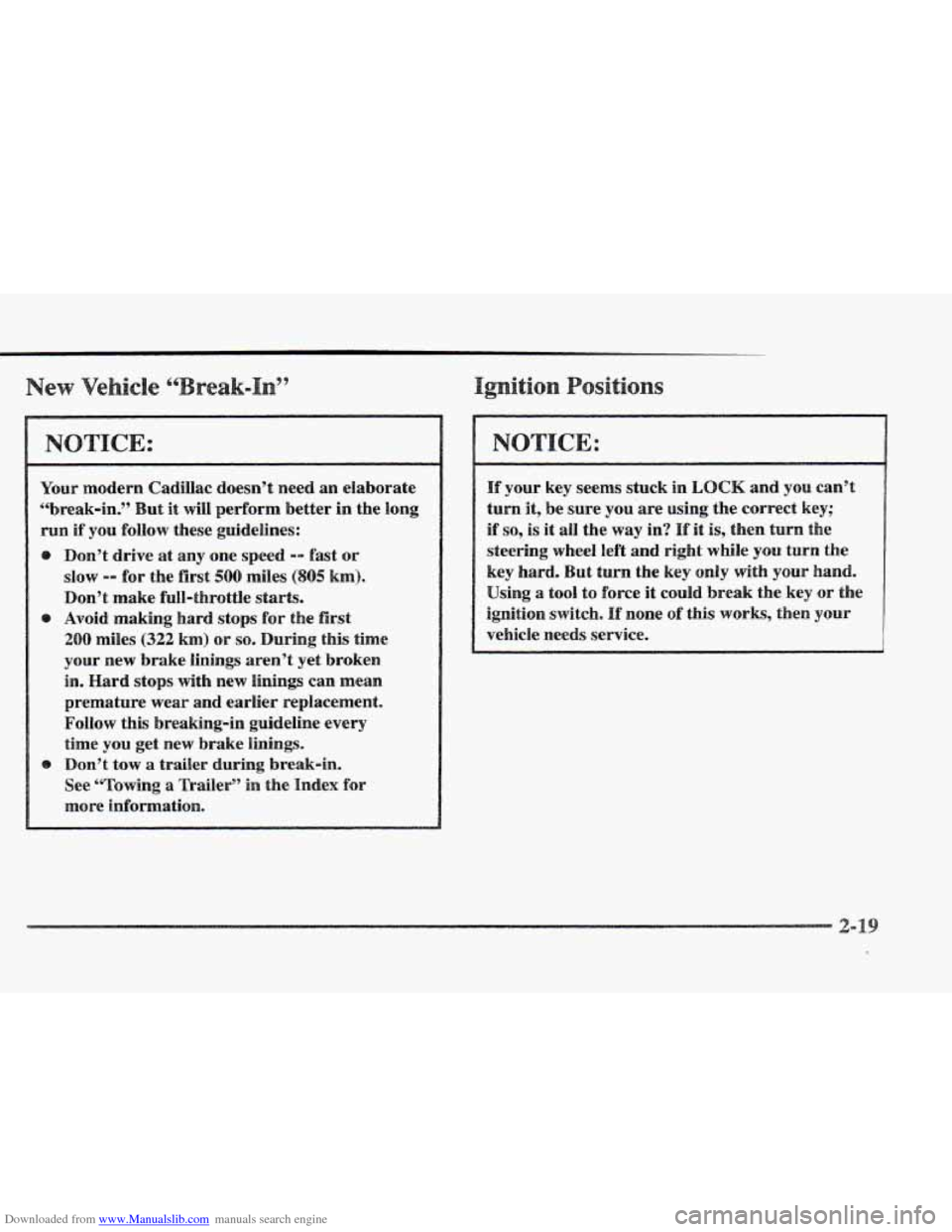CADILLAC ELDORADO 1997 10.G Owners Manual Downloaded from www.Manualslib.com manuals search engine e 99
~~~~~~~~ ~
Your modern Cadillac doesn’t need an elaborate
“break-in? But
it will perform better in the long
run if you f CADILLAC ELDORADO 1997 10.G Owners Manual Downloaded from www.Manualslib.com manuals search engine e 99
~~~~~~~~ ~
Your modern Cadillac doesn’t need an elaborate
“break-in? But
it will perform better in the long
run if you f