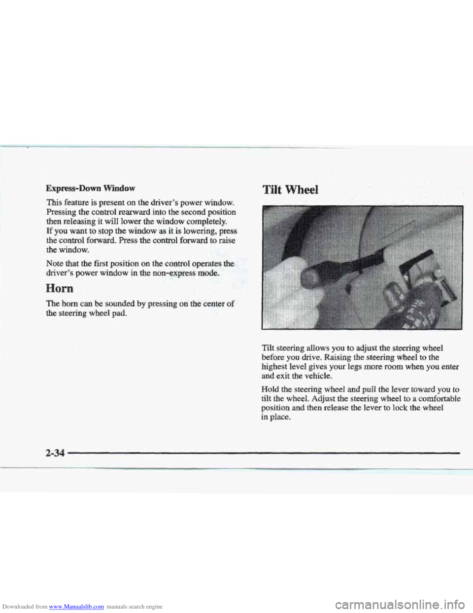 CADILLAC ELDORADO 1997 10.G Owners Manual Downloaded from www.Manualslib.com manuals search engine EX~ESS-DOWR Whdow 
This feature is present on the  driver’s  power  window. 
Pressing  the control  rearward  into  the  second 
position 
th