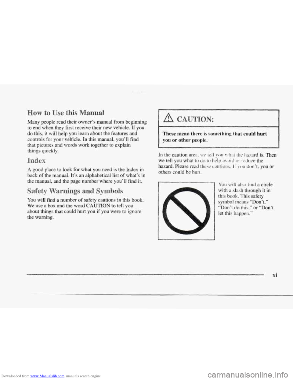 CADILLAC SEVILLE 1997 4.G Owners Manual Downloaded from www.Manualslib.com manuals search engine r 
r 
r 
r 
r 
r 
r 
r 
Many people read  their owner’s  manual  from beginning 
to  end  when they first  receive  their new vehicle. 
If yo
