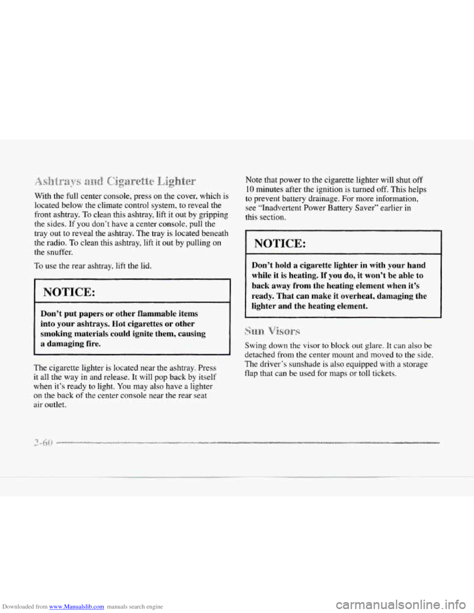 CADILLAC SEVILLE 1997 4.G Owners Manual Downloaded from www.Manualslib.com manuals search engine *;!&fgyg.yS 8 ignd ~~~~~~~~~ .%
With the full center console, press on the cover, which is
located below the climate control system, t CADILLAC SEVILLE 1997 4.G Owners Manual Downloaded from www.Manualslib.com manuals search engine *;!&fgyg.yS 8 ignd ~~~~~~~~~ .%
With the full center console, press on the cover, which is
located below the climate control system, t