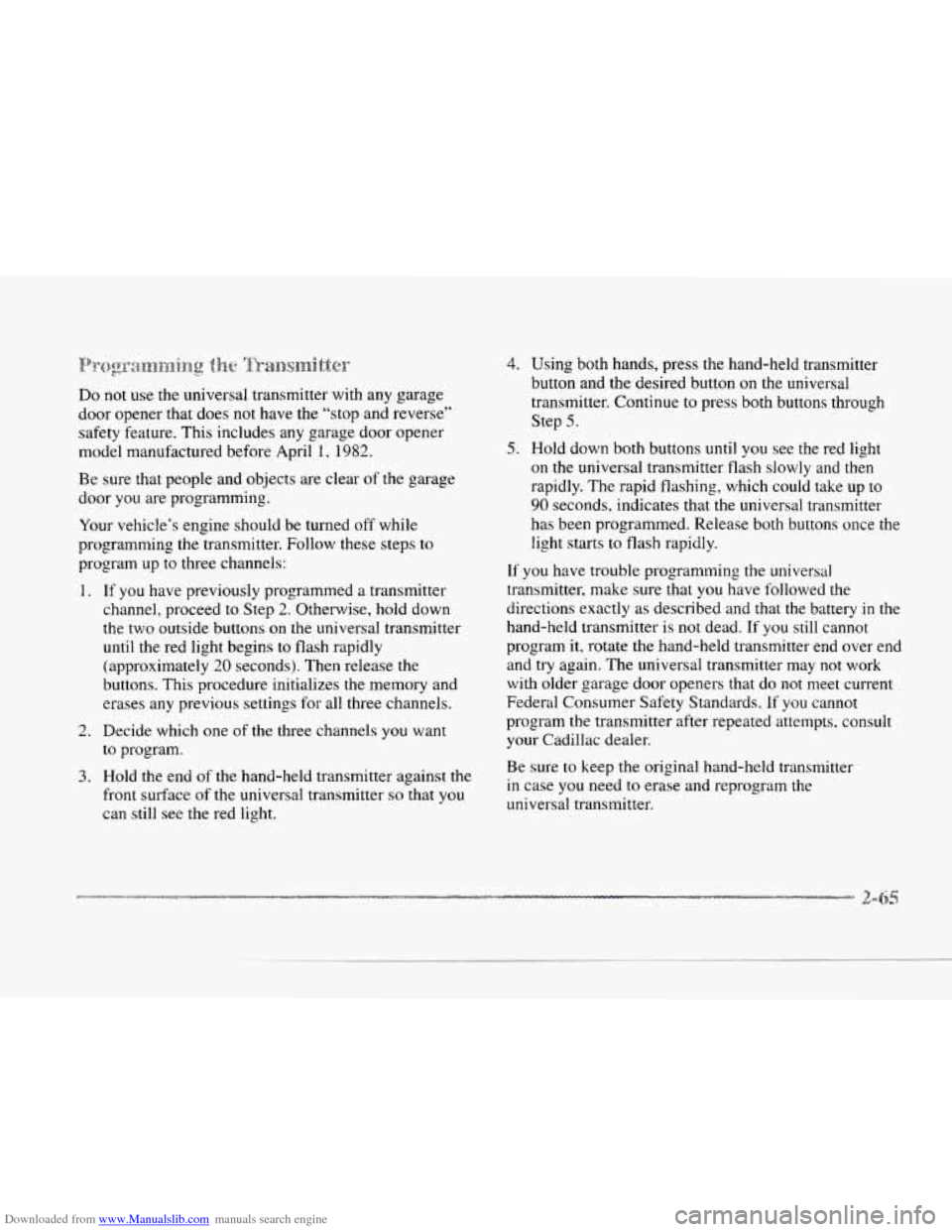 CADILLAC SEVILLE 1997 4.G Owners Manual Downloaded from www.Manualslib.com manuals search engine c
c
~~~~~~~~~~~~~~~~~~~ i.-- &he ~~~~~~.~~~~.~~~~
Do not use the universal transmitter with any garage
door opener that does not have CADILLAC SEVILLE 1997 4.G Owners Manual Downloaded from www.Manualslib.com manuals search engine c
c
~~~~~~~~~~~~~~~~~~~ i.-- &he ~~~~~~.~~~~.~~~~
Do not use the universal transmitter with any garage
door opener that does not have