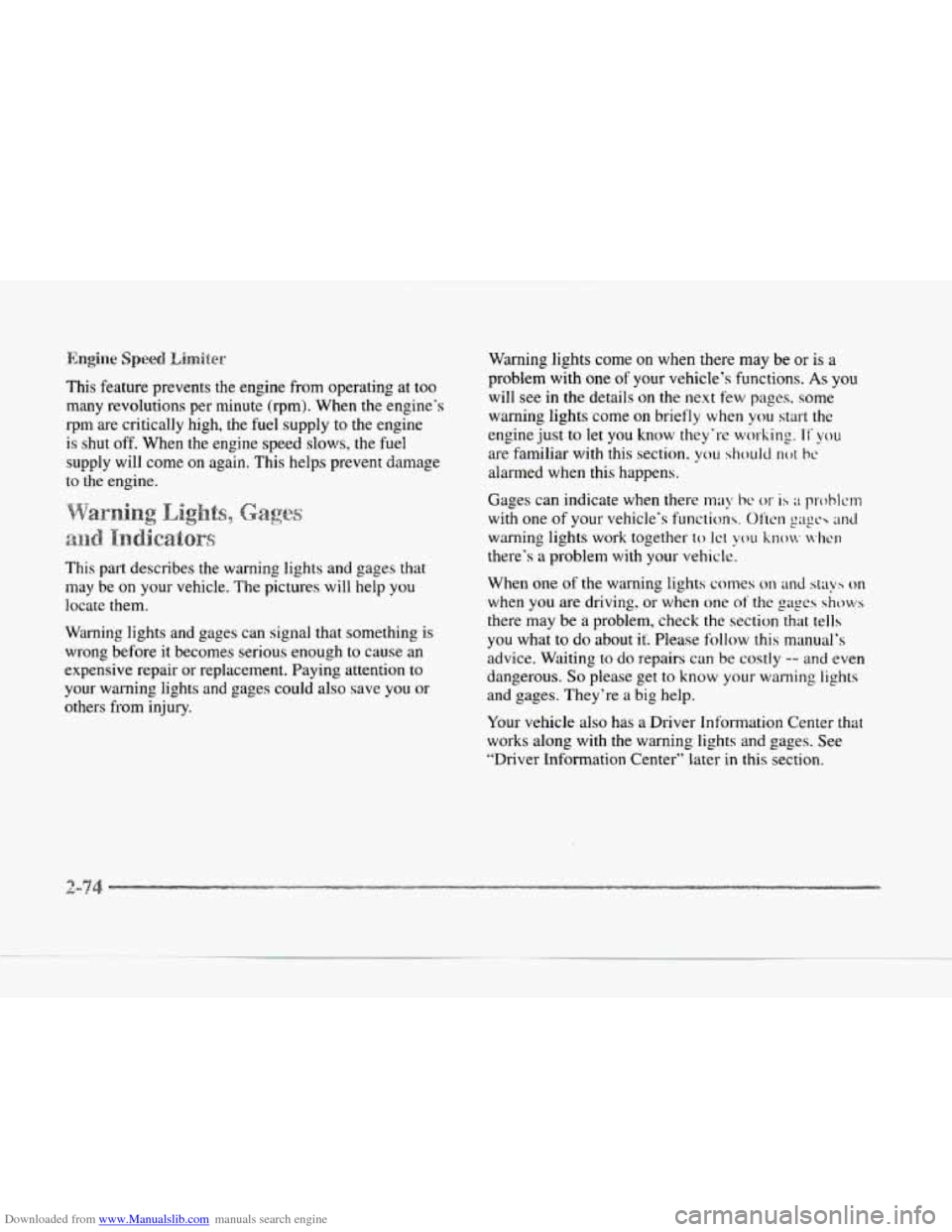 CADILLAC SEVILLE 1997 4.G Owners Manual Downloaded from www.Manualslib.com manuals search engine This feature prevents the engine from operating at too
many revolutions per minute (rprn). When the engine’s
rpm are critically hig CADILLAC SEVILLE 1997 4.G Owners Manual Downloaded from www.Manualslib.com manuals search engine This feature prevents the engine from operating at too
many revolutions per minute (rprn). When the engine’s
rpm are critically hig