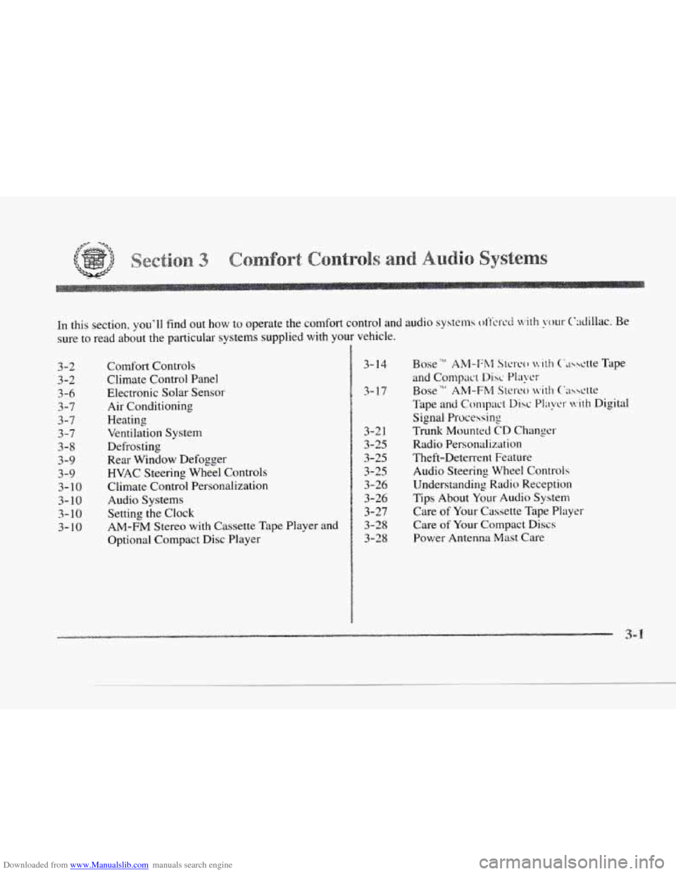 CADILLAC SEVILLE 1997 4.G Owners Manual Downloaded from www.Manualslib.com manuals search engine c
c In this section, youll find out how to operate the comfort control and audio systems offctd with our Cdiilac. Be
sure
to read CADILLAC SEVILLE 1997 4.G Owners Manual Downloaded from www.Manualslib.com manuals search engine c
c In this section, youll find out how to operate the comfort control and audio systems offctd with our Cdiilac. Be
sure
to read