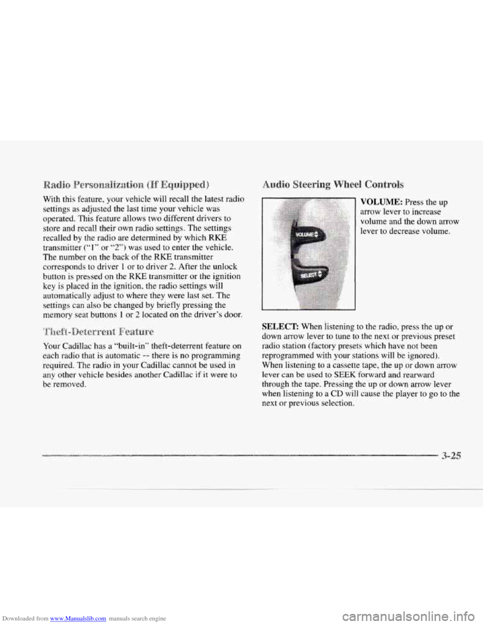CADILLAC SEVILLE 1997 4.G Owners Manual Downloaded from www.Manualslib.com manuals search engine c
c1
c
P
With this feature, your vehicle will recall the latest radio
settings as adjusted the last time your vehicle was
ope CADILLAC SEVILLE 1997 4.G Owners Manual Downloaded from www.Manualslib.com manuals search engine c
c1
c
P
With this feature, your vehicle will recall the latest radio
settings as adjusted the last time your vehicle was
ope